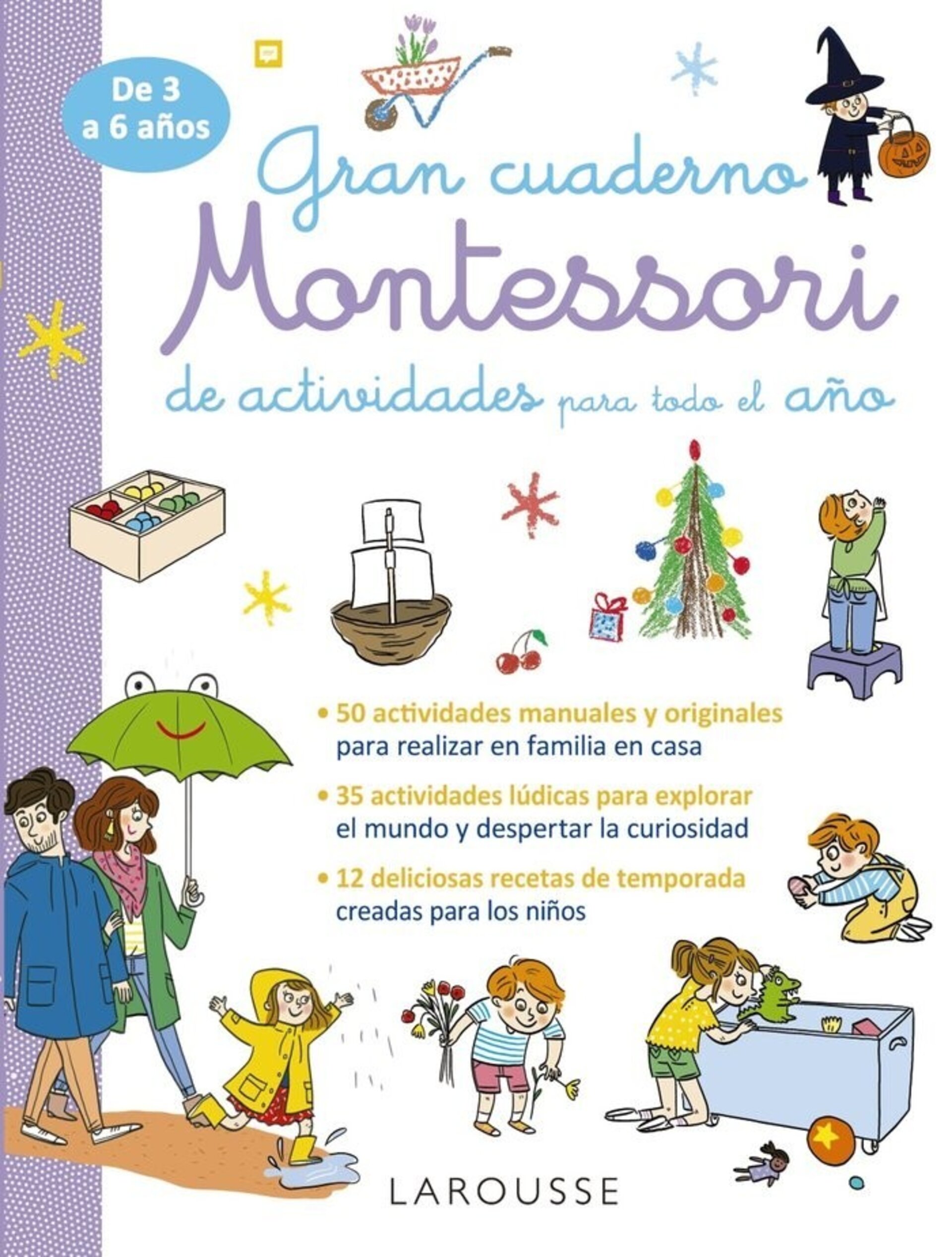 GRAN CUADERNO MONTESSORI DE ACTIVIDADES PARA TODO EL AÑO  ( LAROUSSE EDITORIAL ) - 1