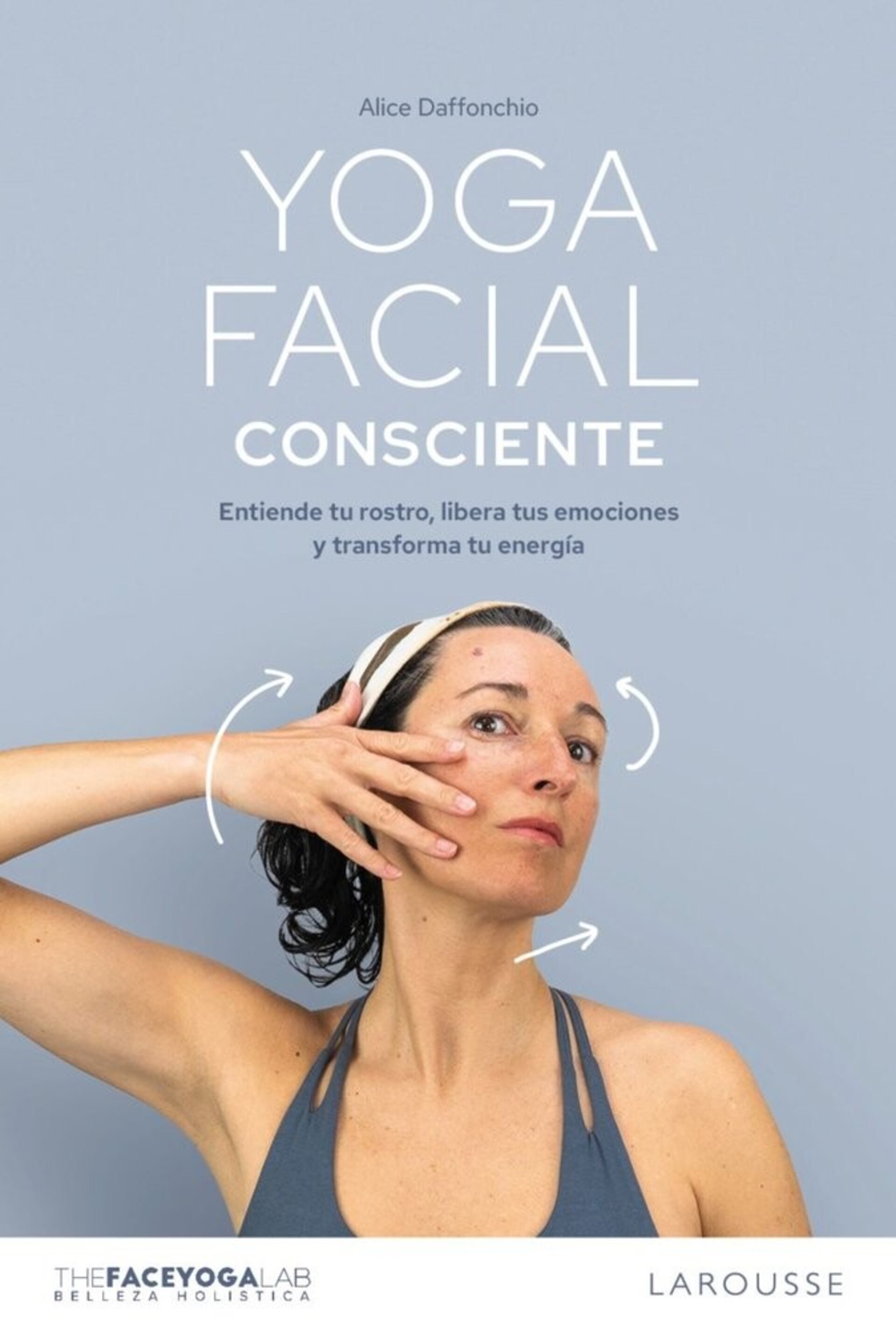 YOGA FACIAL CONSCIENTE ( ALICE DAFFONCHIO, THE YOGA FACE LAB ) - 1