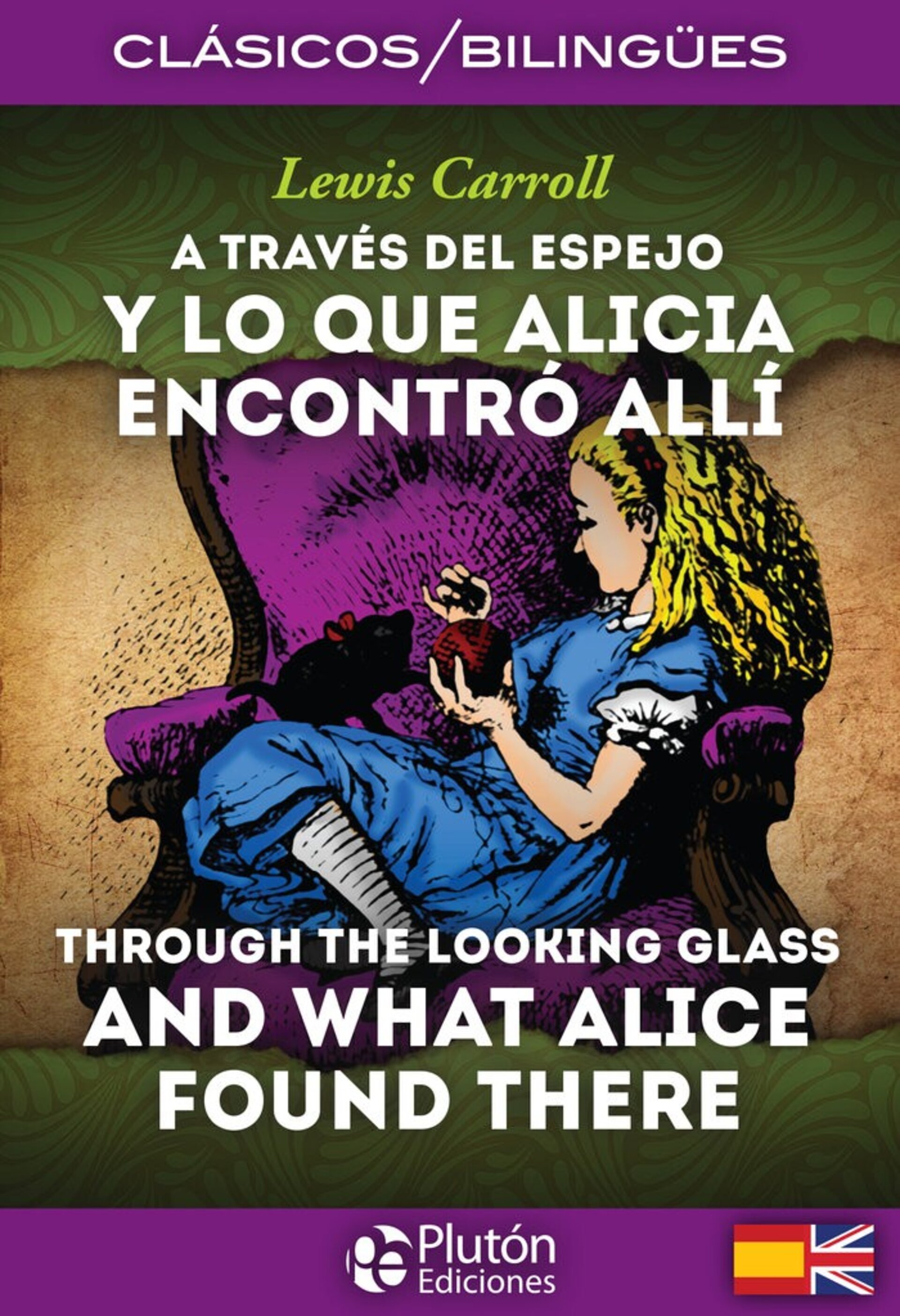 A TRAVES DEL ESPEJO THROUGH THE LOOKING GLASS Y LO QUE ENCONTRO ALLI / AND WHAT - 1