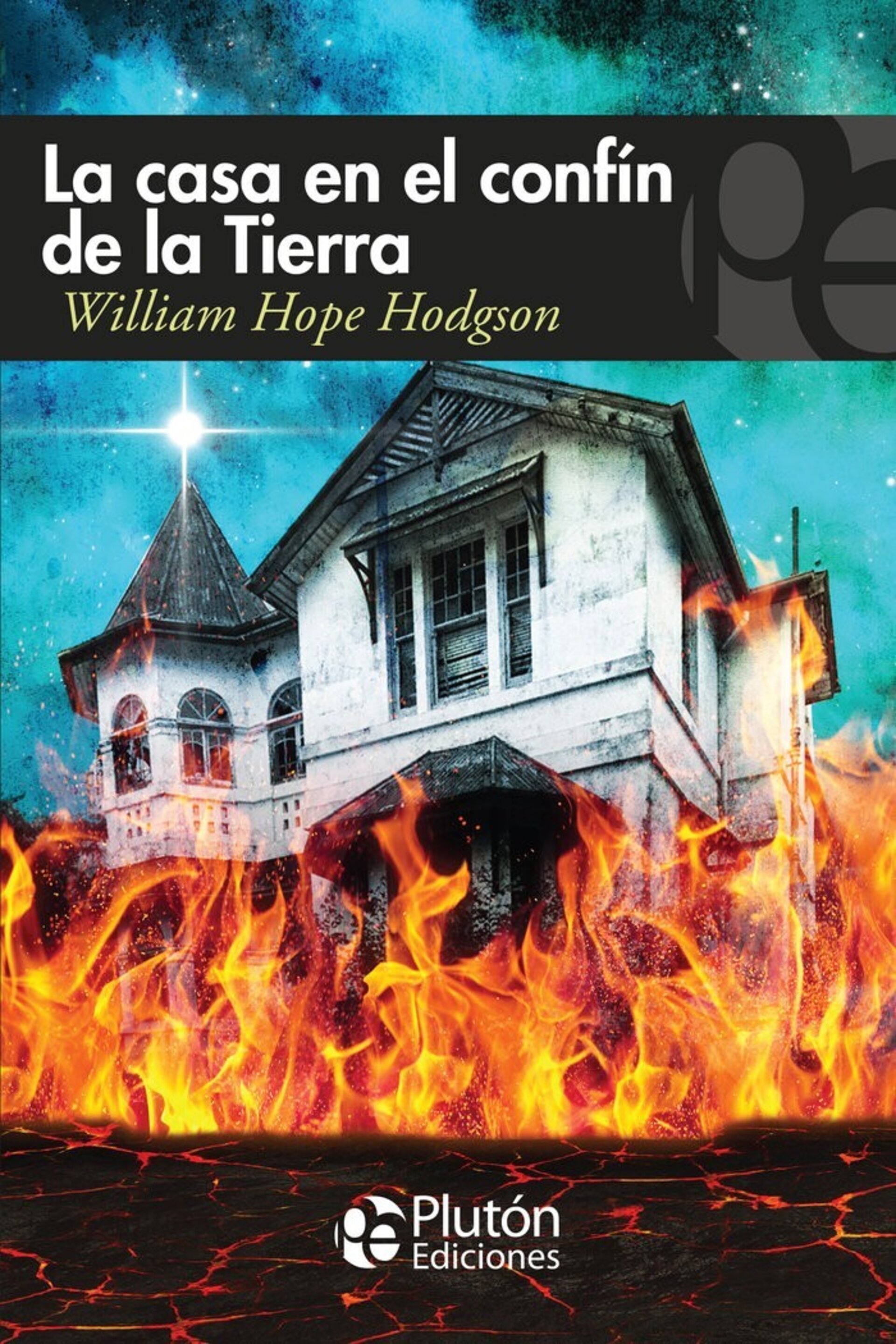 LA CASA EN EL CONFIN DE LA TIERRA ( HOPE HODGSON, WILLIAM ) - 1