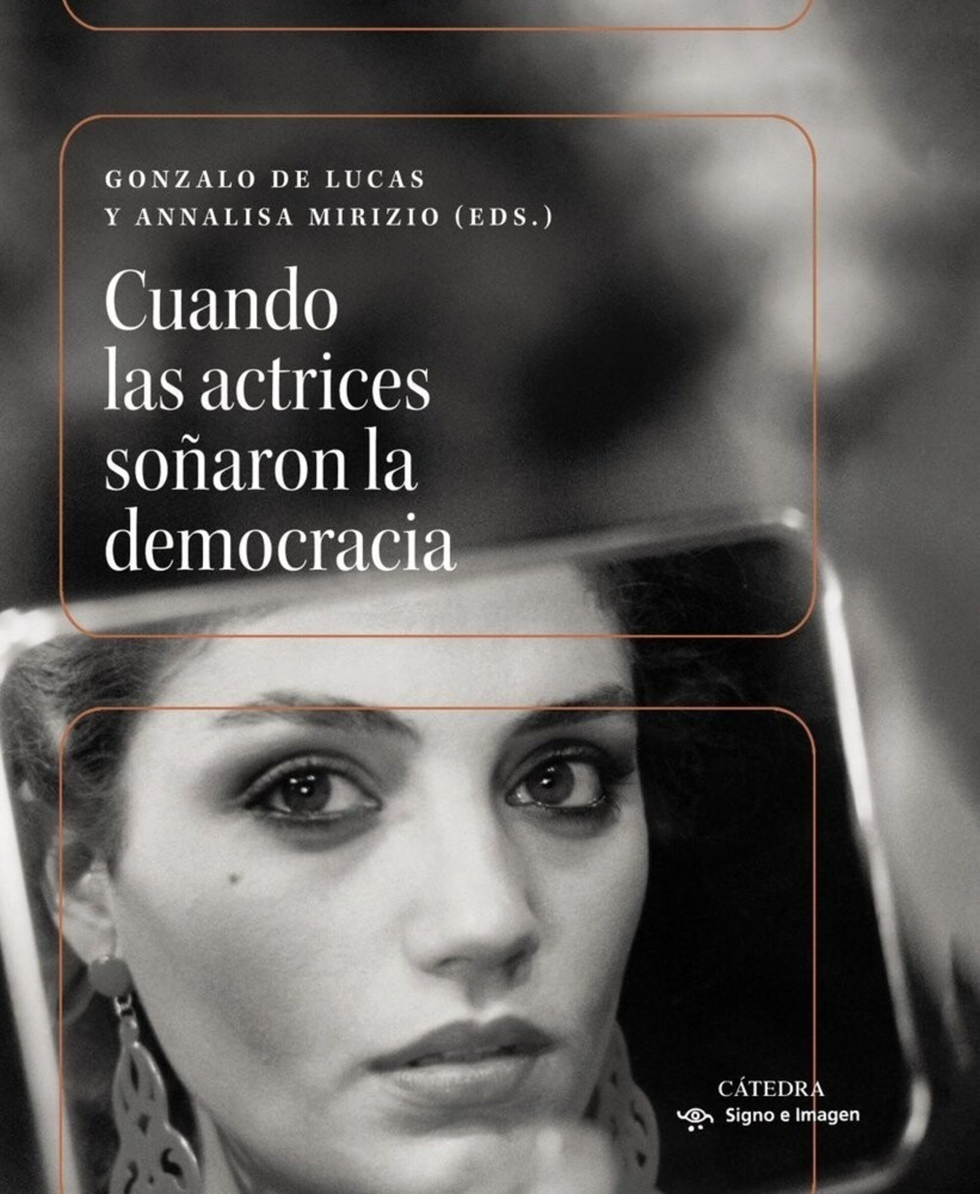 CUANDO LAS ACTRICES SOÑARON LA DEMOCRACIA (  DE LUCAS, GONZALO  ) - 1
