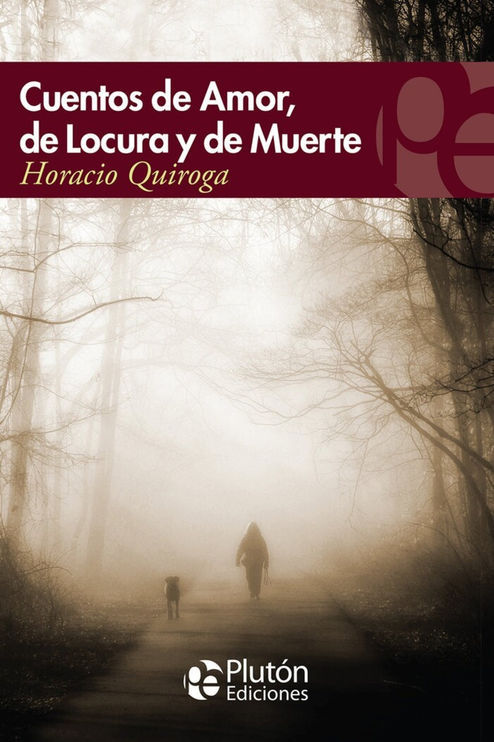 CUENTOS DE AMOR DE LOCURA Y DE MUERTE  ( QUIROGA, HORACIO ) - 1