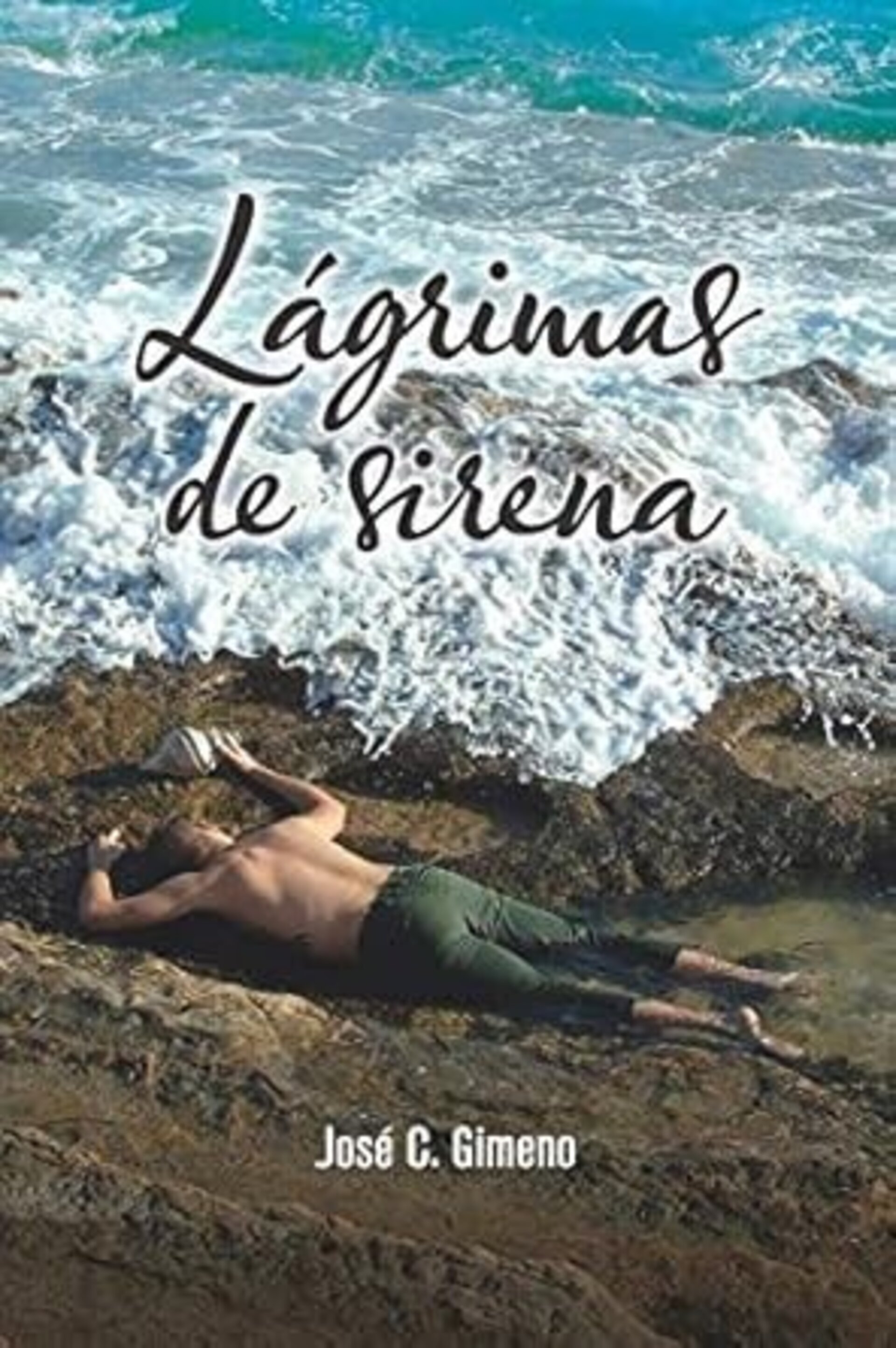 LÁGRIMAS DE SIRENA ( Jose C Gimeno ) - 1