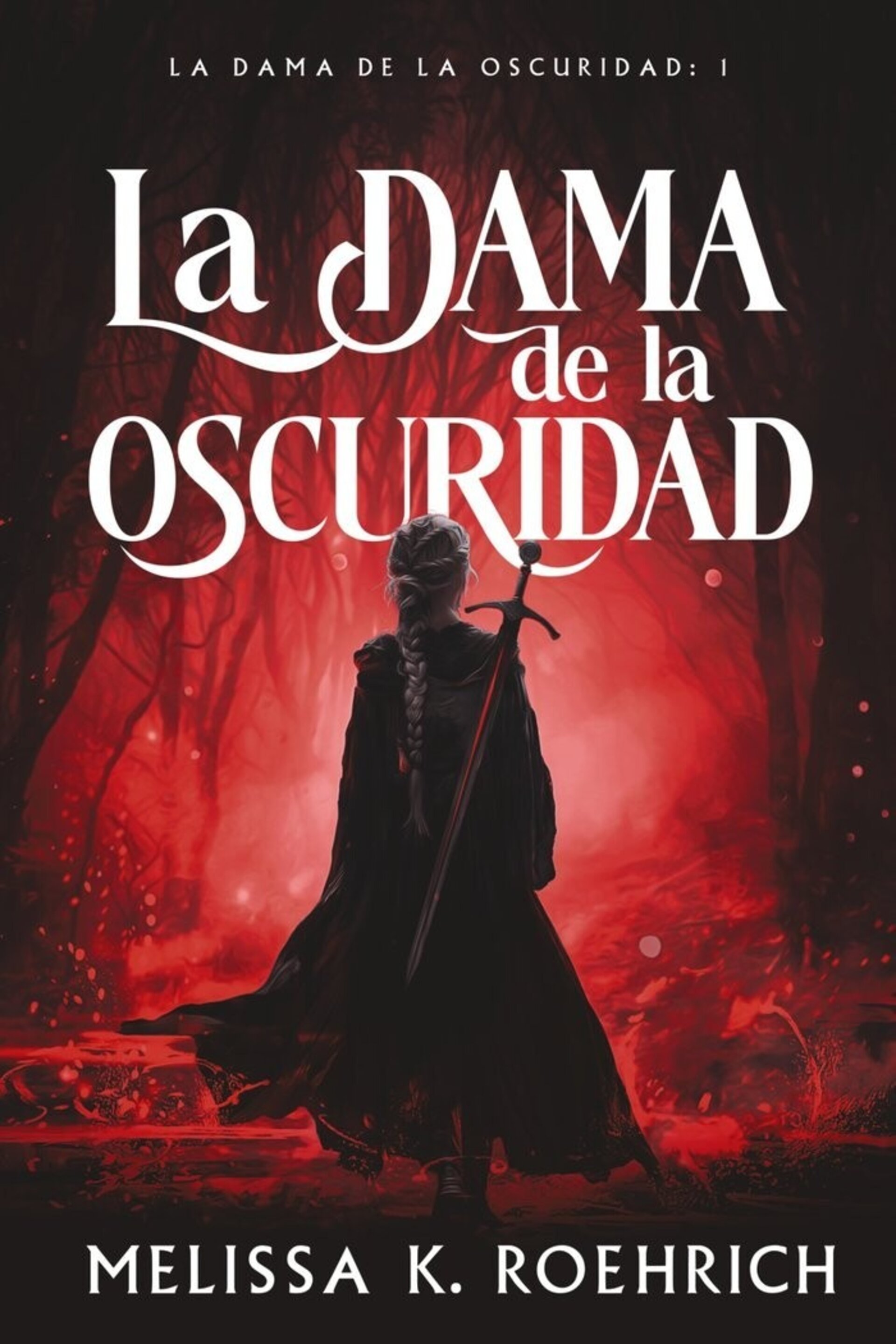 LA DAMA DE LA OSCURIDAD ( ROEHRICH, MELISSA K. ) - 1