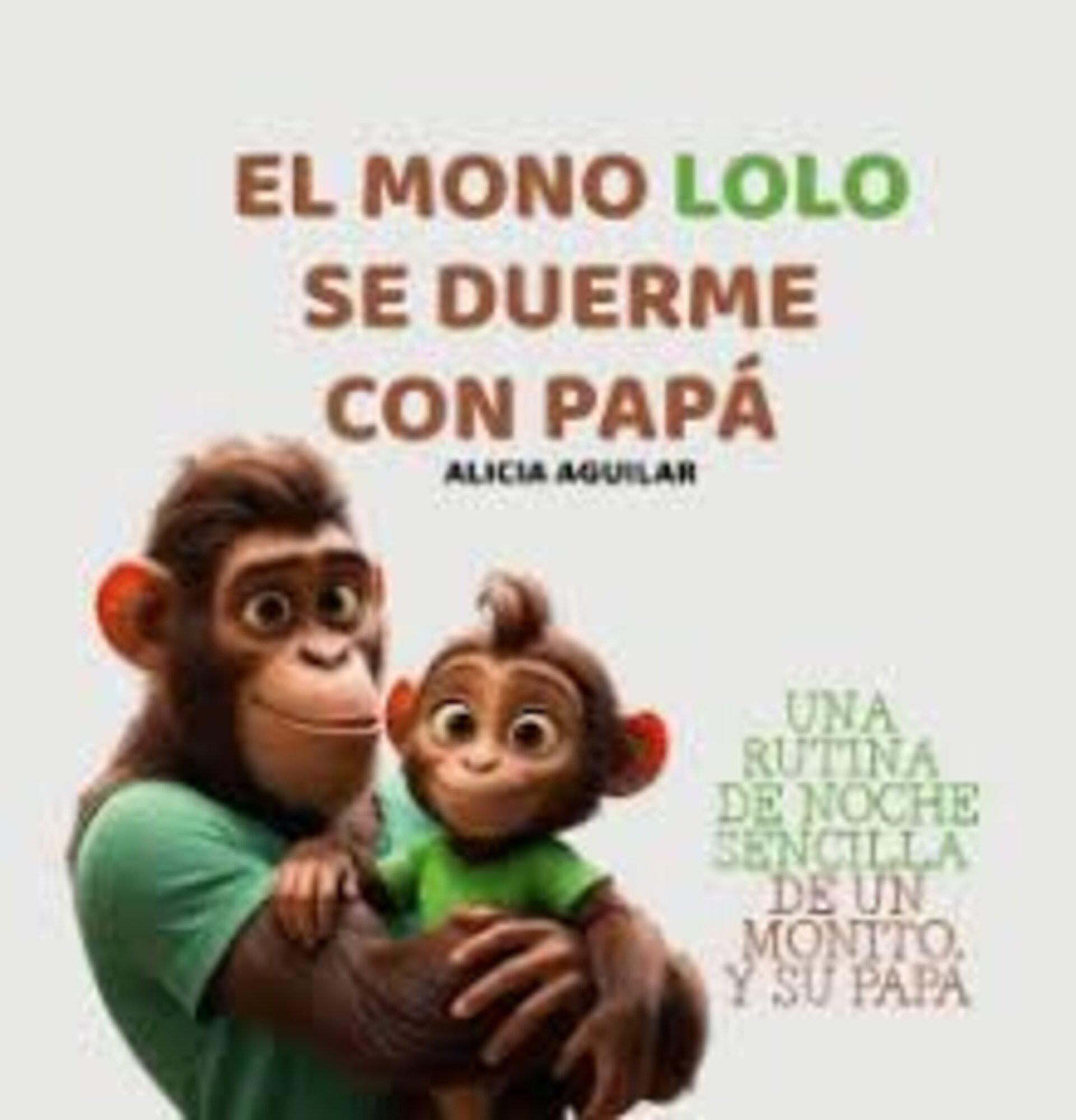 MONO LOLO SE DUERME CON PAPÁ ( AGUILAR PARÍS ALICIA ) - 1