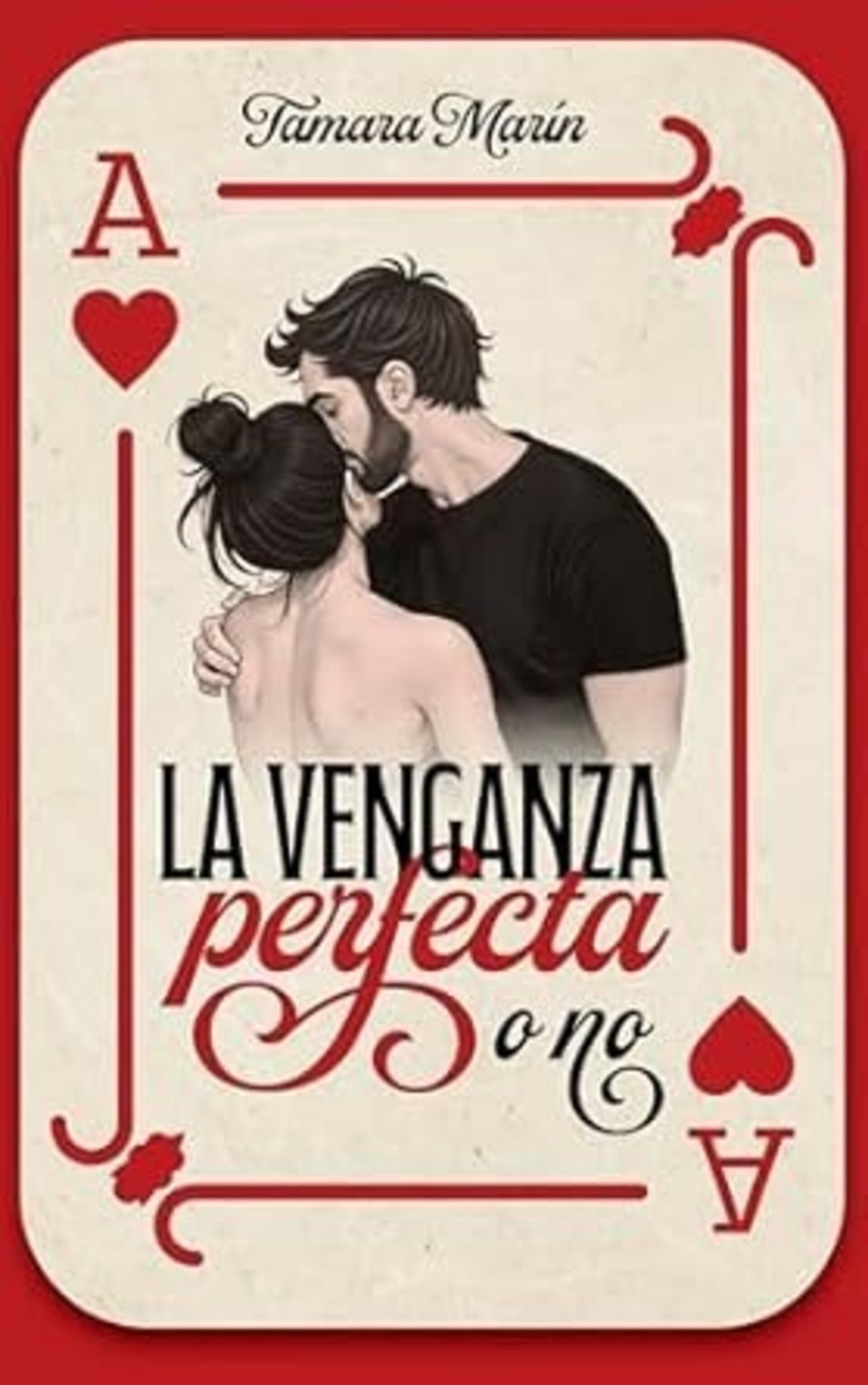 LA VENGANZA PERFECTA , O NO ( Tamara Marin ) - 1