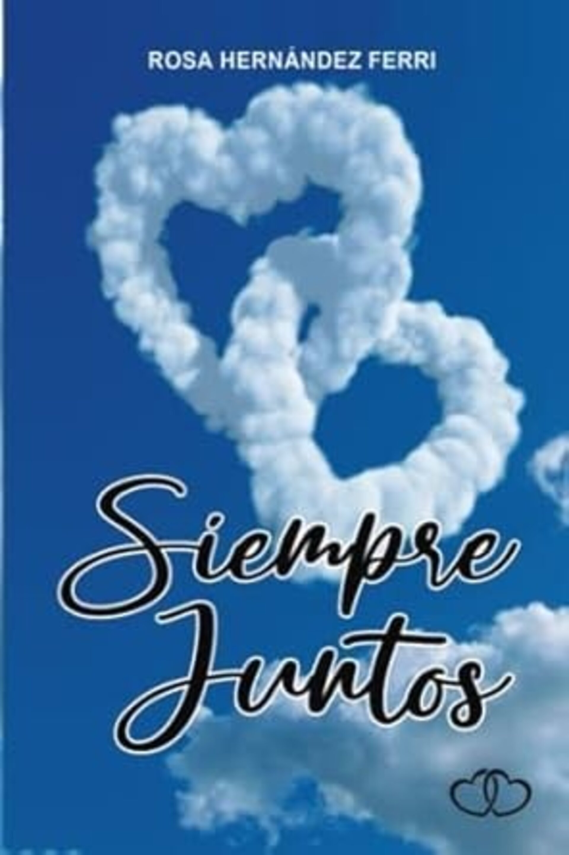 SIEMPRE JUNTOS ( Rosa Hernández Ferri ) - 1