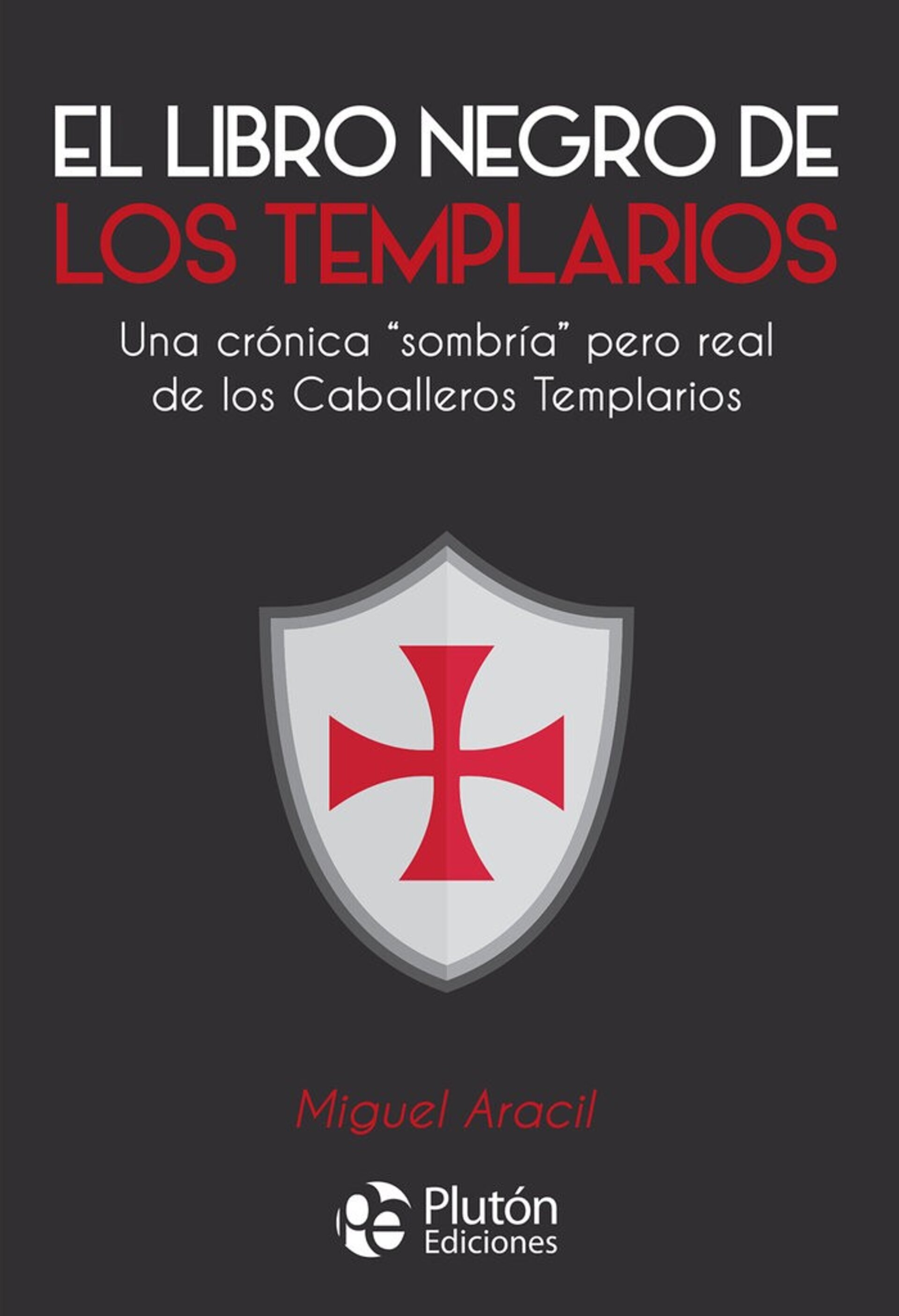 EL LIBRO NEGRO DE LOS TEMPLARIOS  (Miguel Aracil) - 1