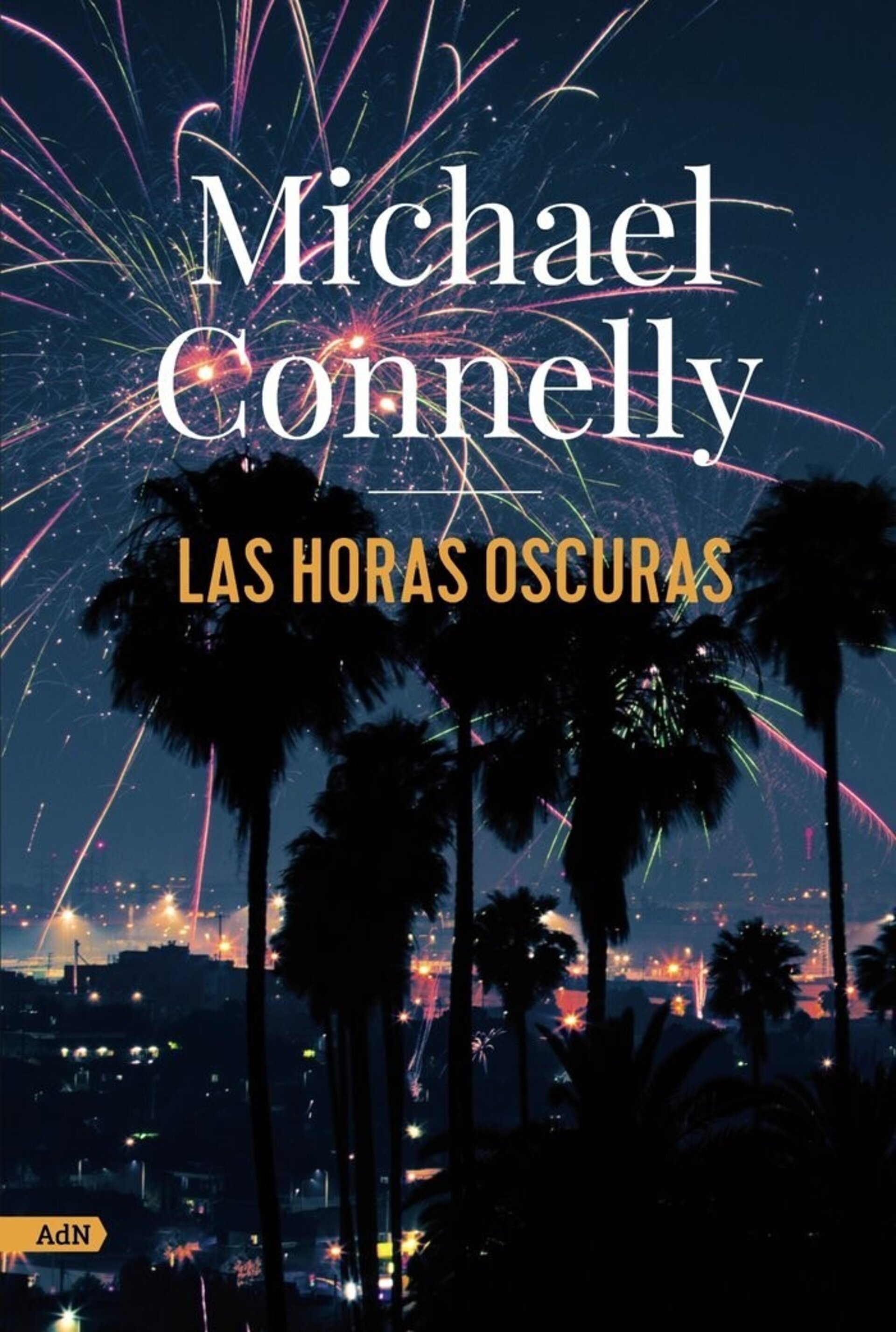 LAS HORAS OSCURAS ( CONNELLY, MICHAEL ) - 1