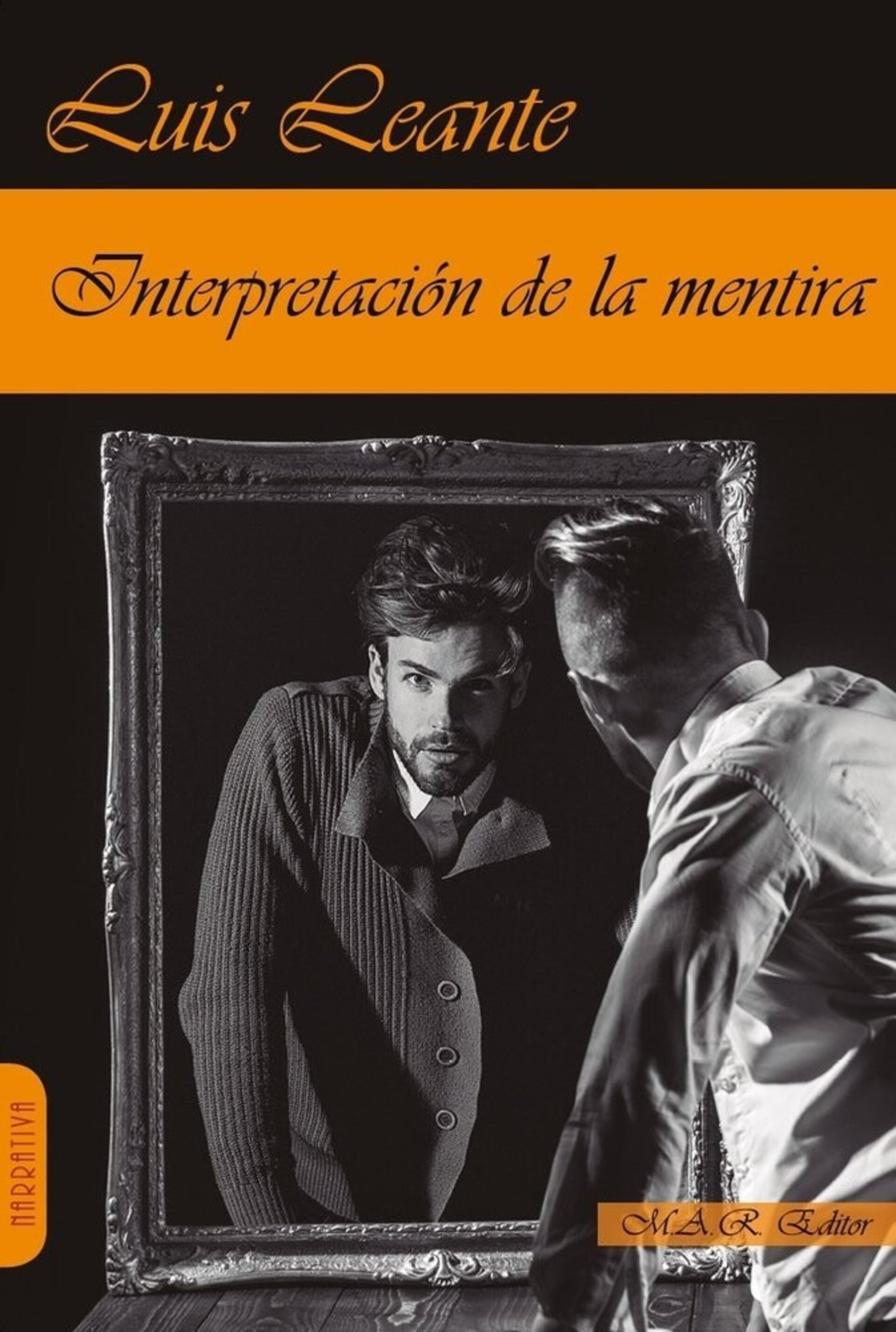 INTERPRETACION DE LA MENTIRA ( LEANTE, LUIS ) - 1