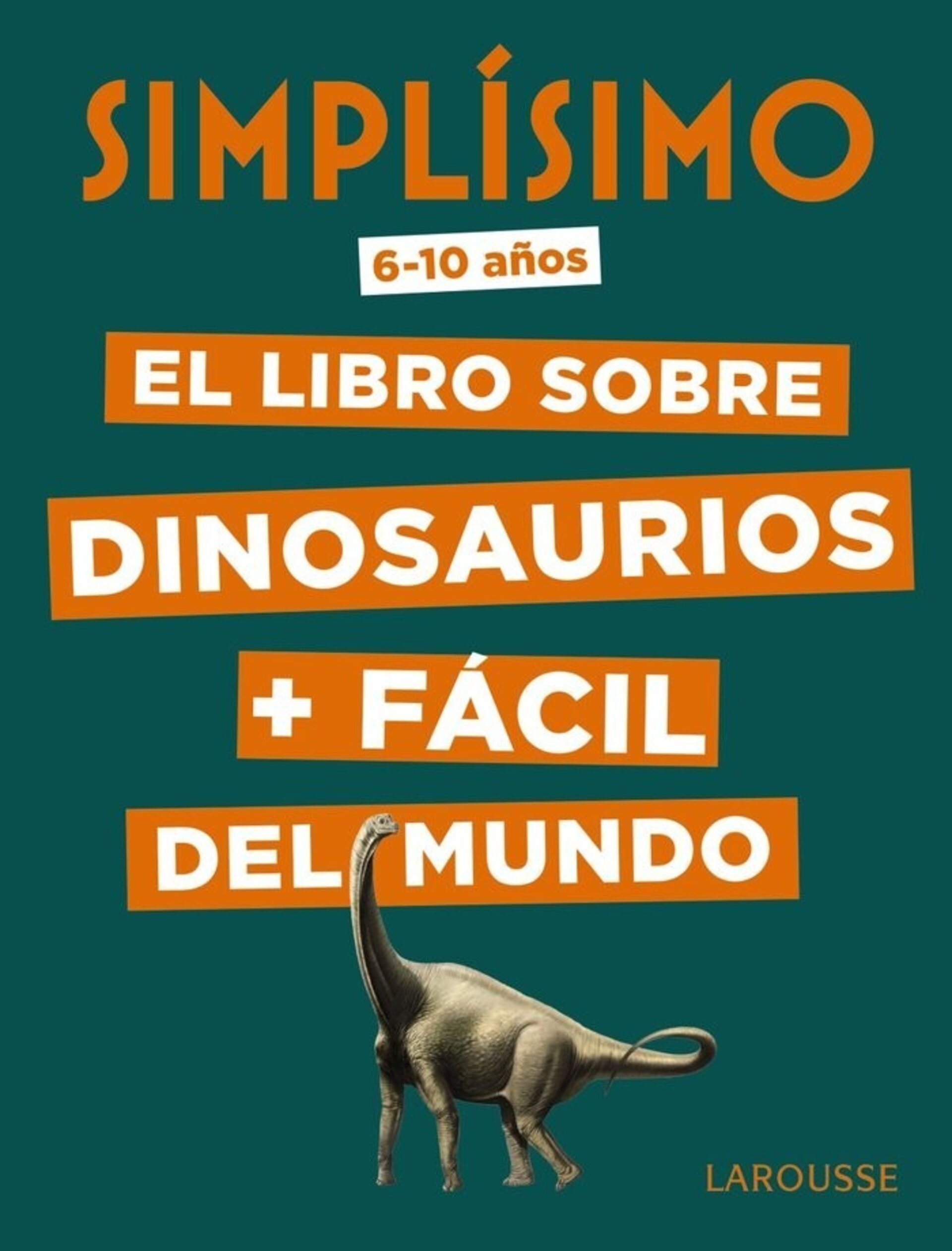 SIMPLISIMO. EL LIBRO SOBRE DINOSAURIOS + FACIL DEL MUNDO ( MATHIVET, ÉRIC ) - 1