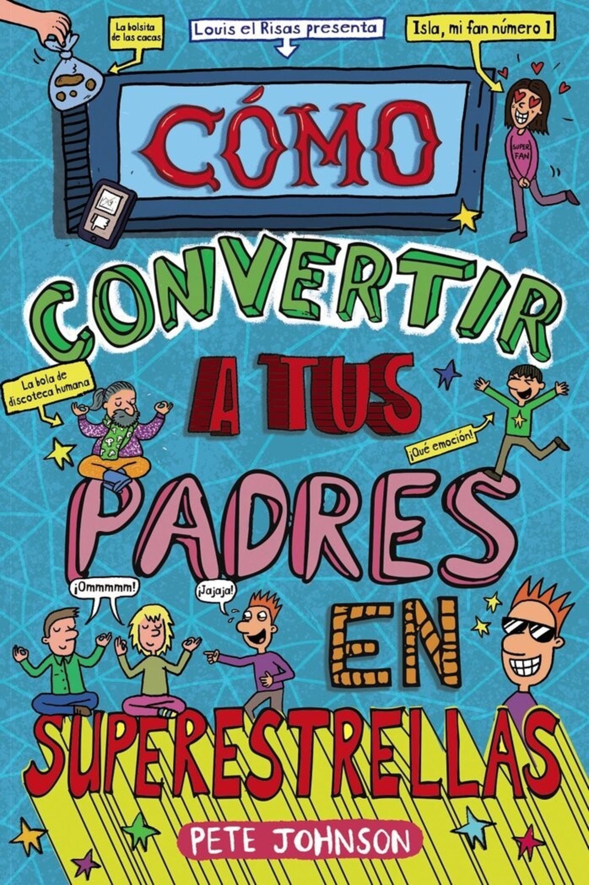 COMO CONVERTIR A TUS PADRES EN SUPERESTRELLAS ( JOHNSON, PETE ) - 1