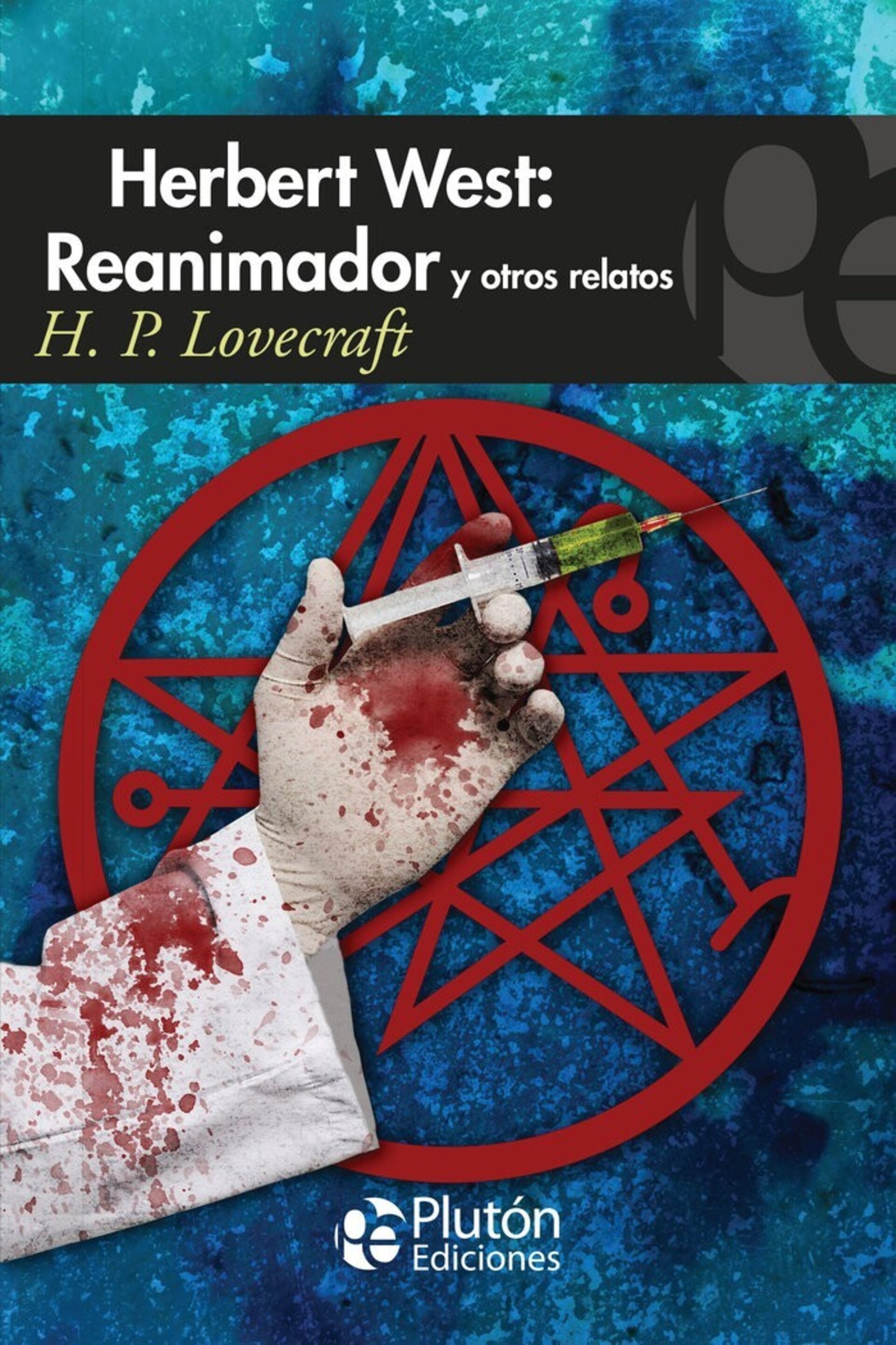 HERBERT WEST REANIMADOR Y OTROS RELATOS  ( LOVERCRAFT, H.P. ) - 1