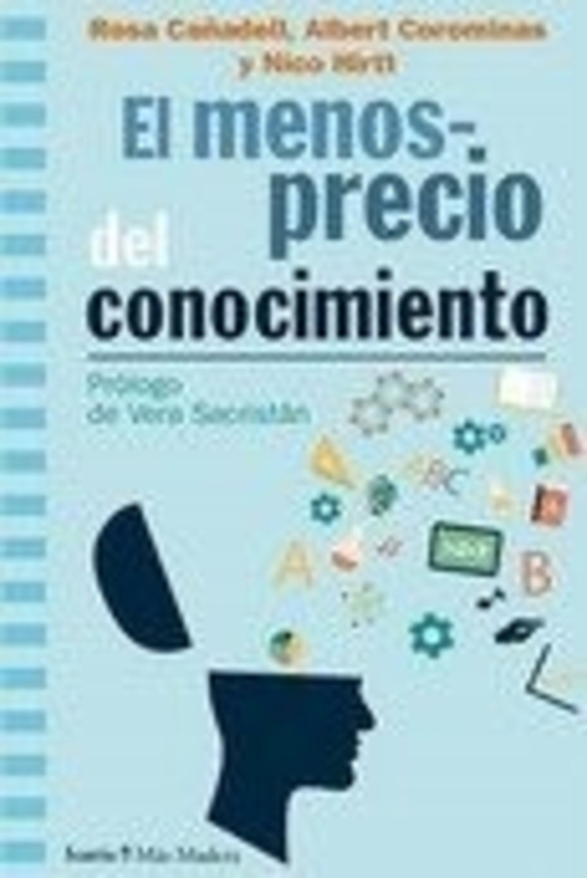 MENOSPRECIO DEL CONOCIMIENTO,EL COROMINAS, ALBERT / CAÑADELL, ROSA / HIRTT, NICO - 1