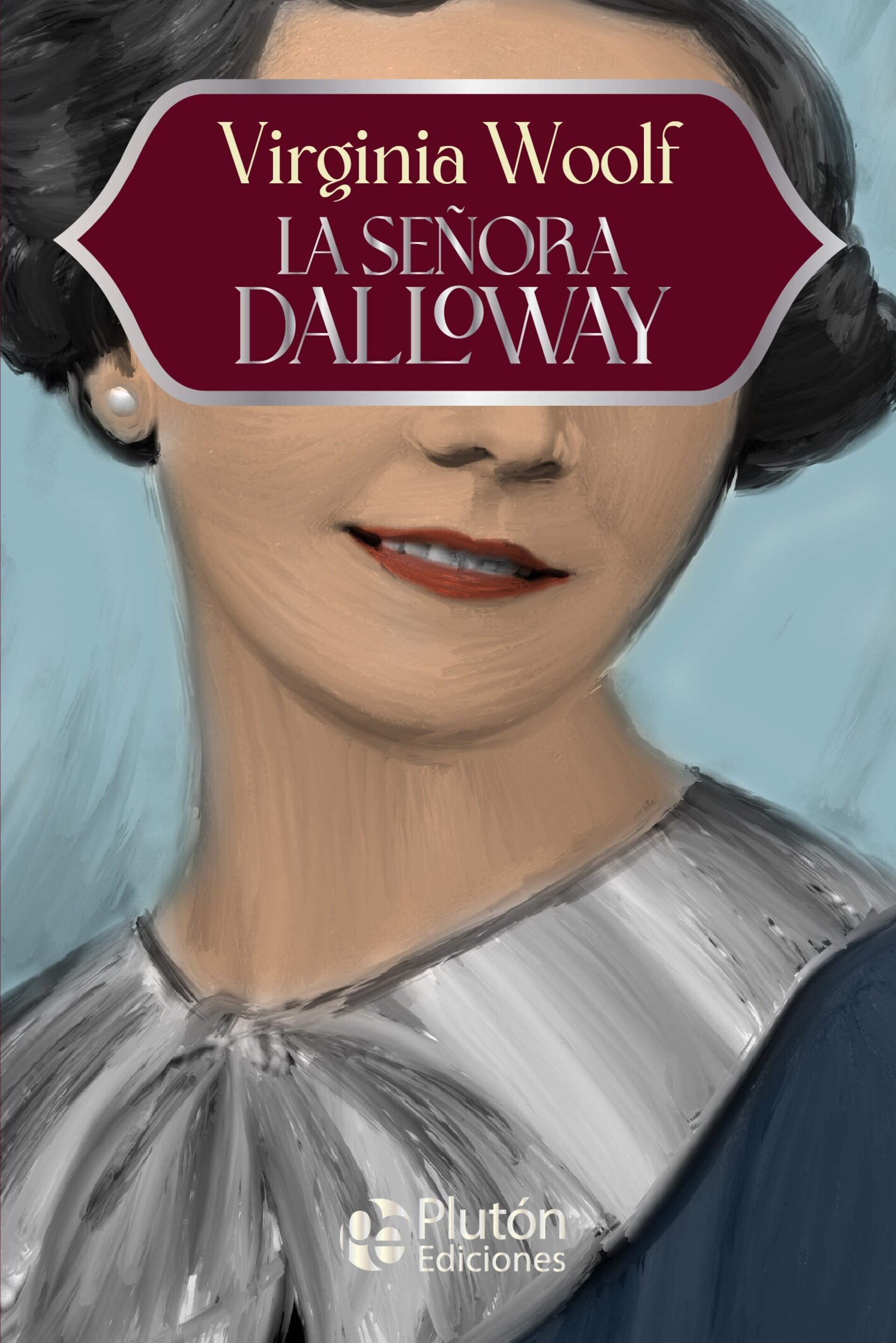 La Señora Dalloway - ANIVERSARIO 15 AÑOS ( Virginia Woolf ) - 1