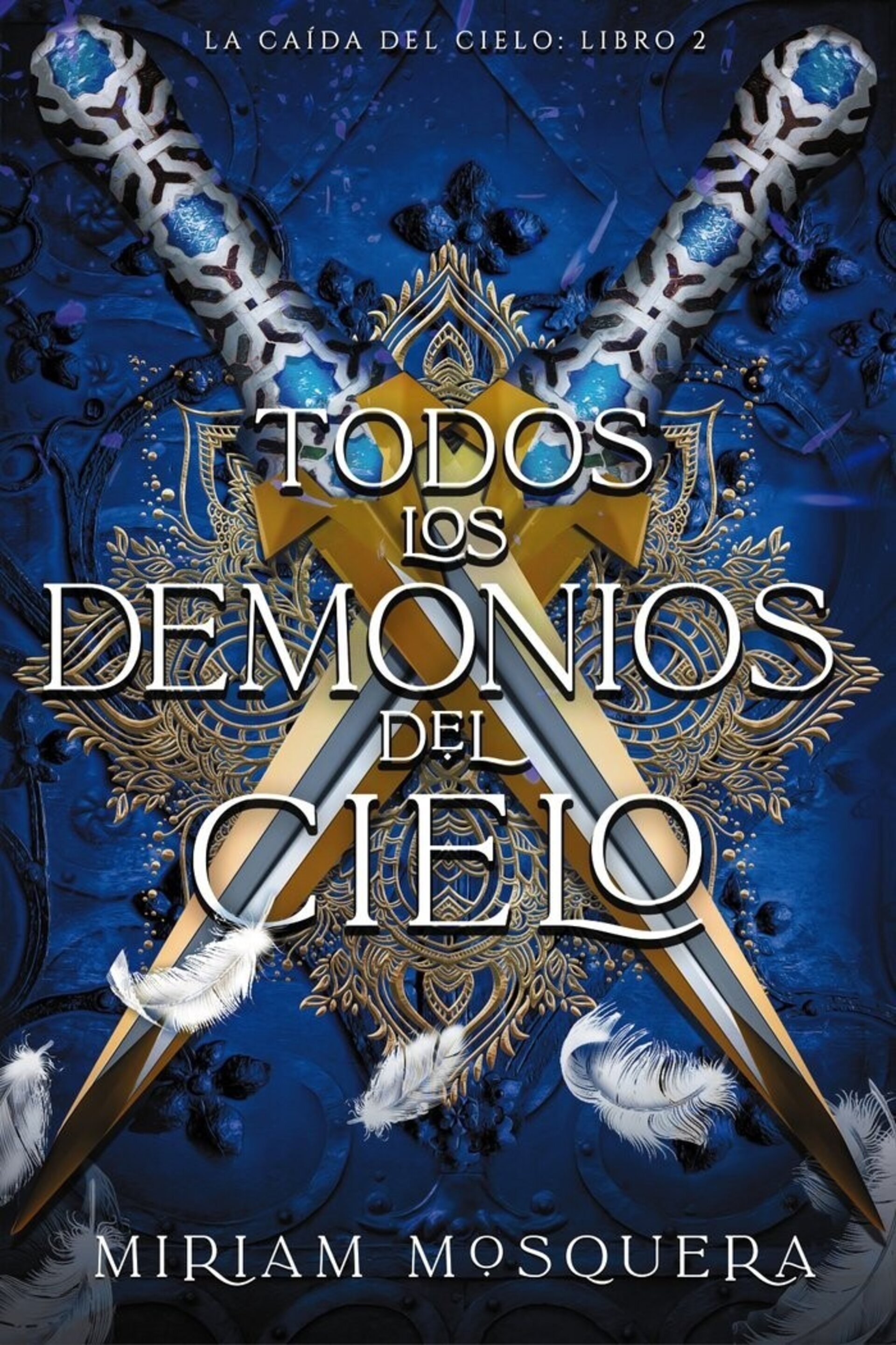 TODOS LOS DEMONIOS DEL CIELO ( MOSQUERA, MIRIAM ) - 1