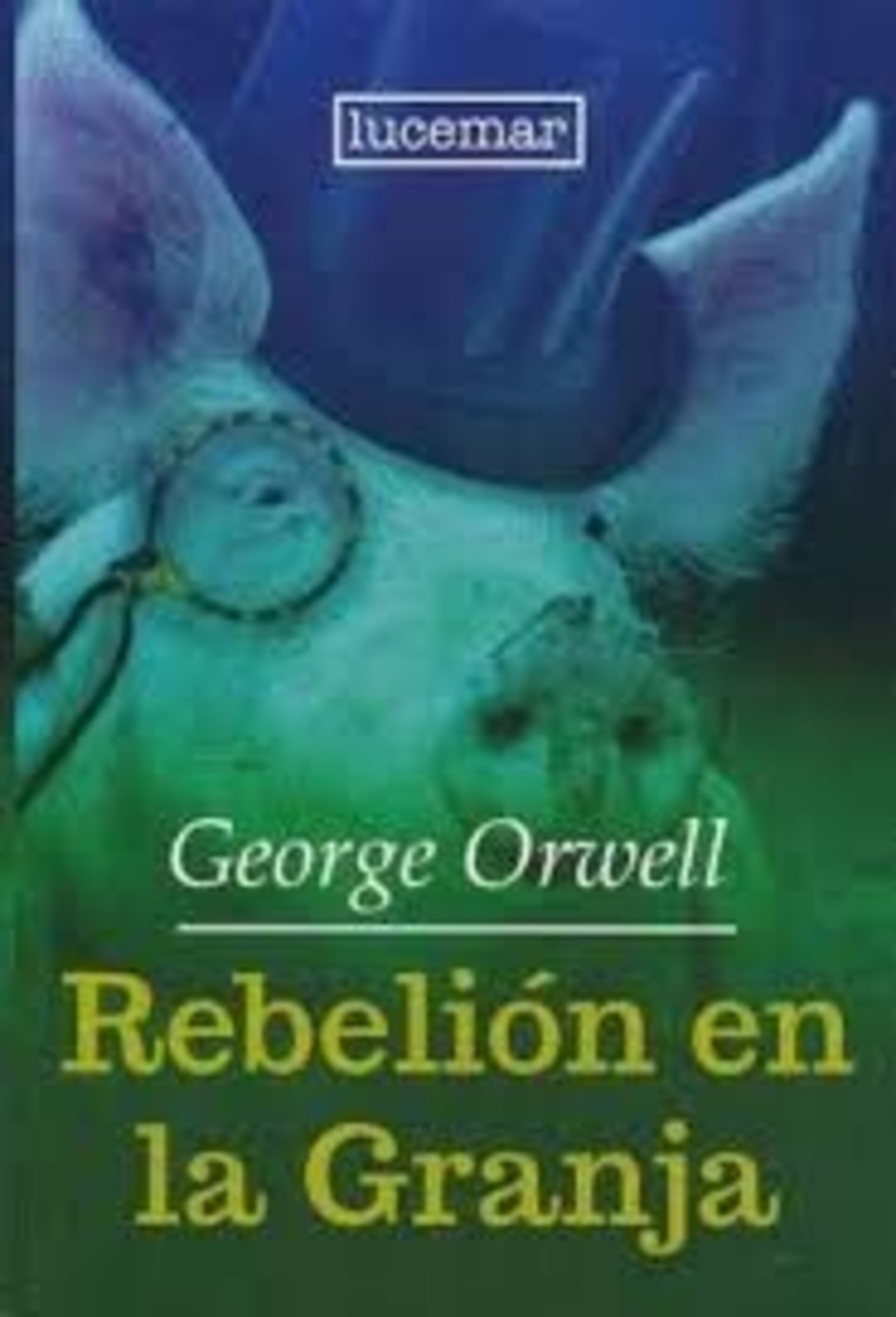 REBELIÓN EN LA GRANJA ( George Orwell ) - 1