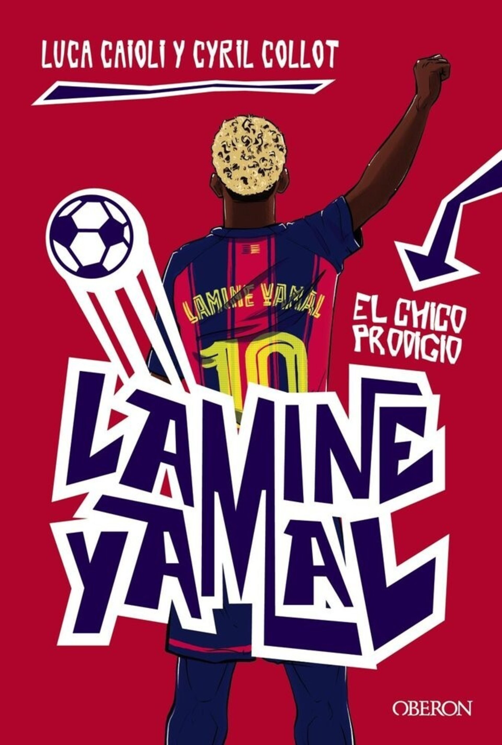 LAMINE YAMAL EL CHICO PRODIGIO ( CAIOLI, LUCA / COLLOT, CYRIL ) - 1