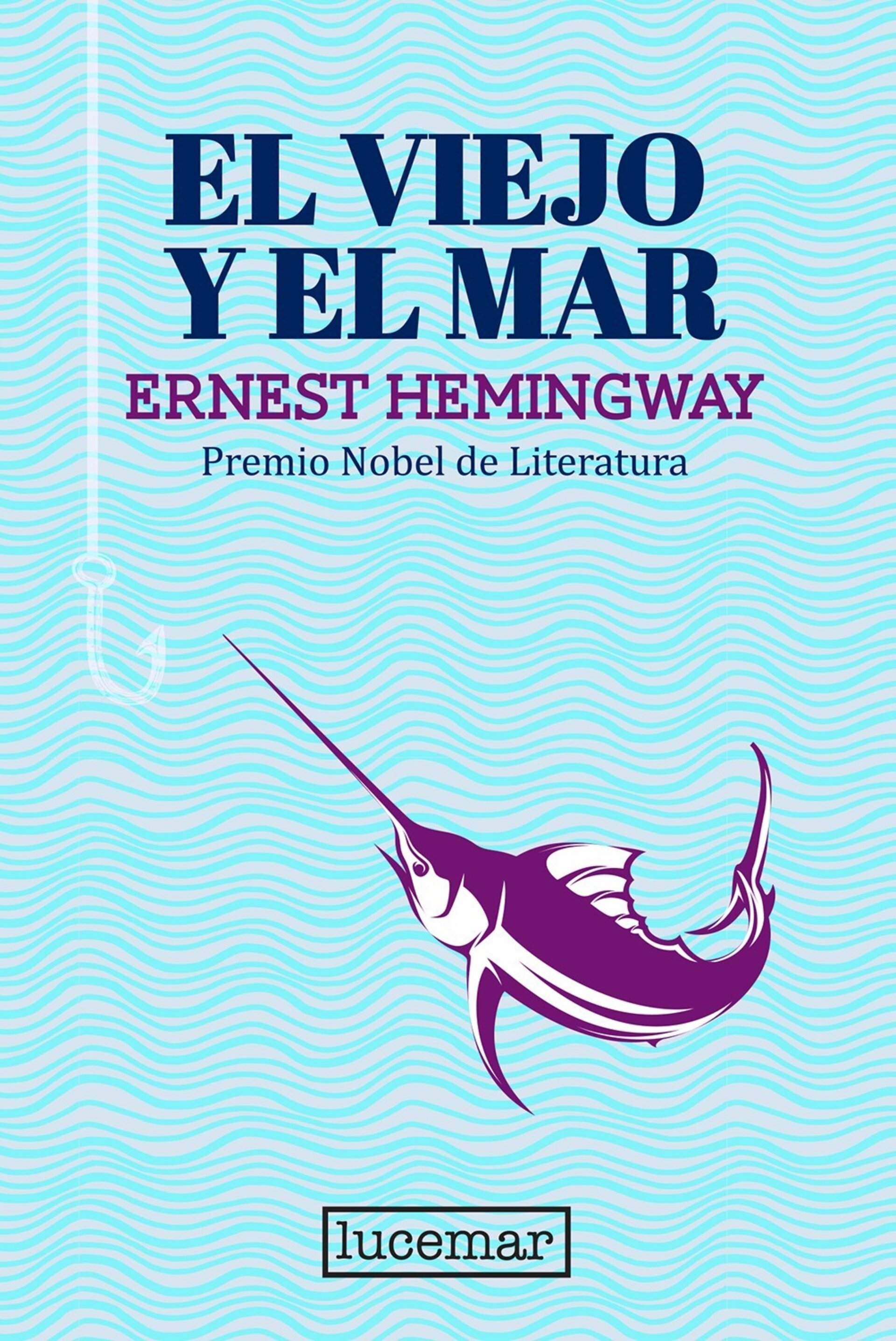 EL VIEJO Y EL MAR ( Ernest Hemingway ) - 1