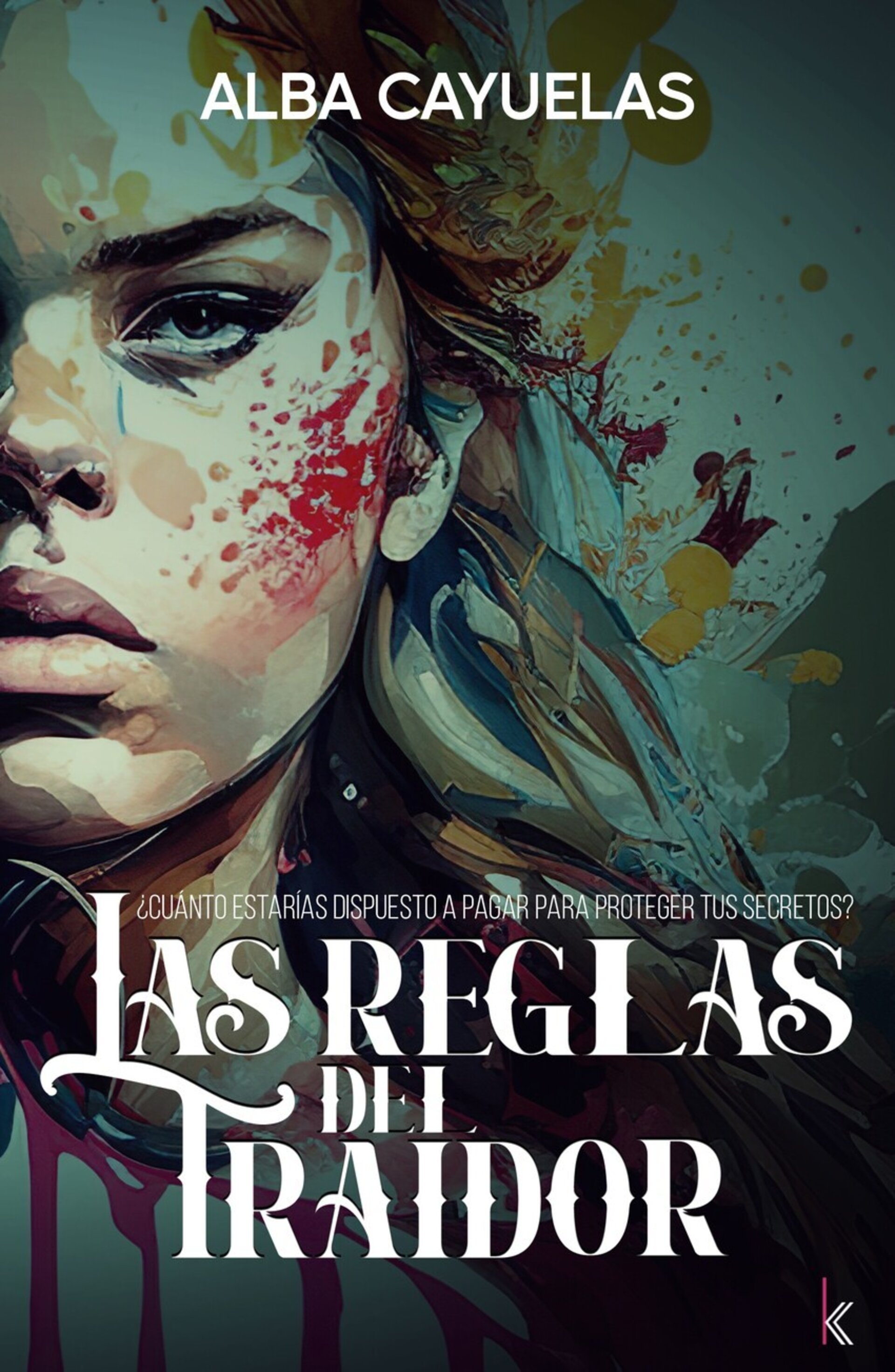 LAS REGLAS DEL TRAIDOR ( Alba Cayuelas ) - 1