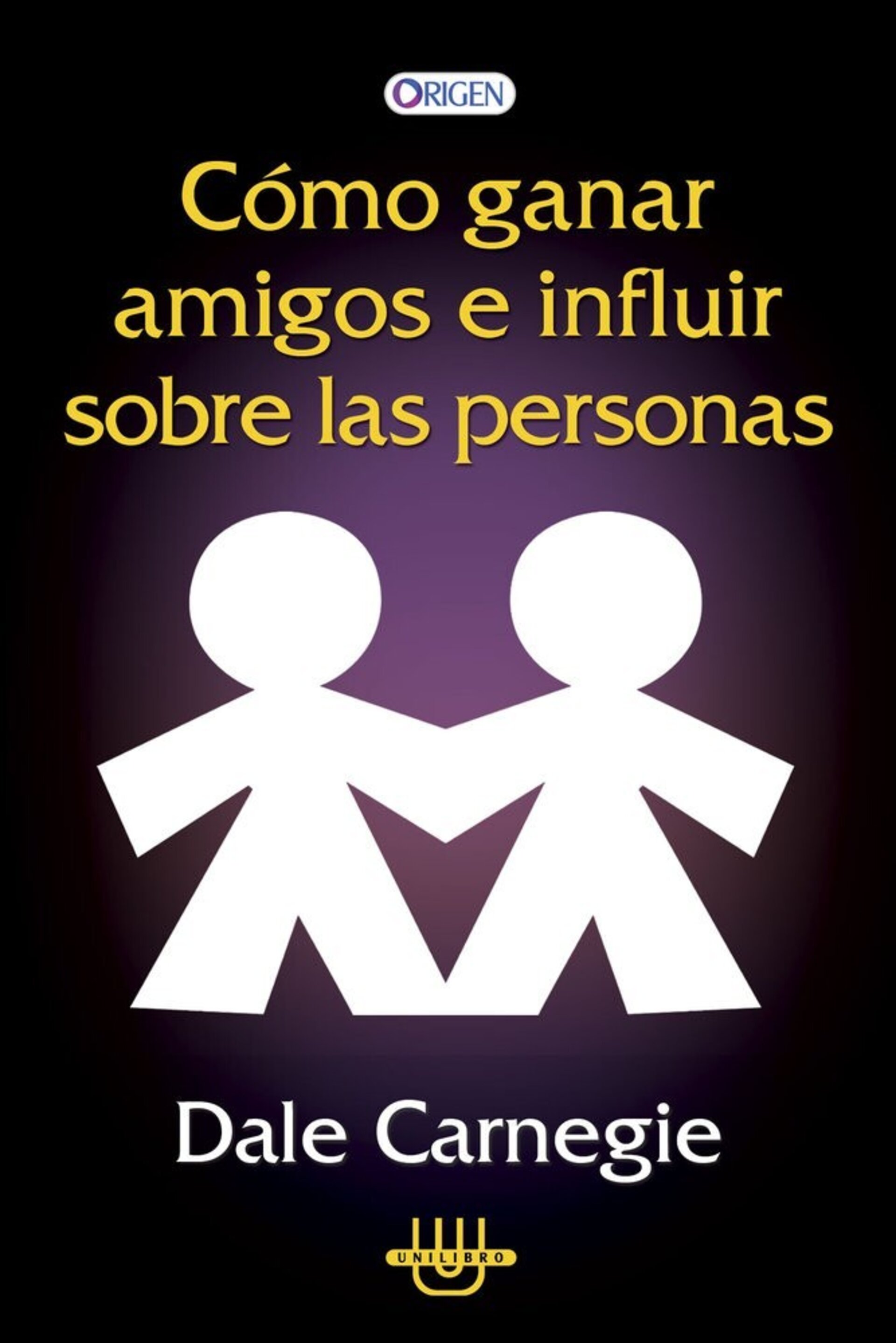 COMO GANAR AMIGOS E INFLUIR SOBRE LAS PERSONAS (  DALE CARNEGIE ) - 1