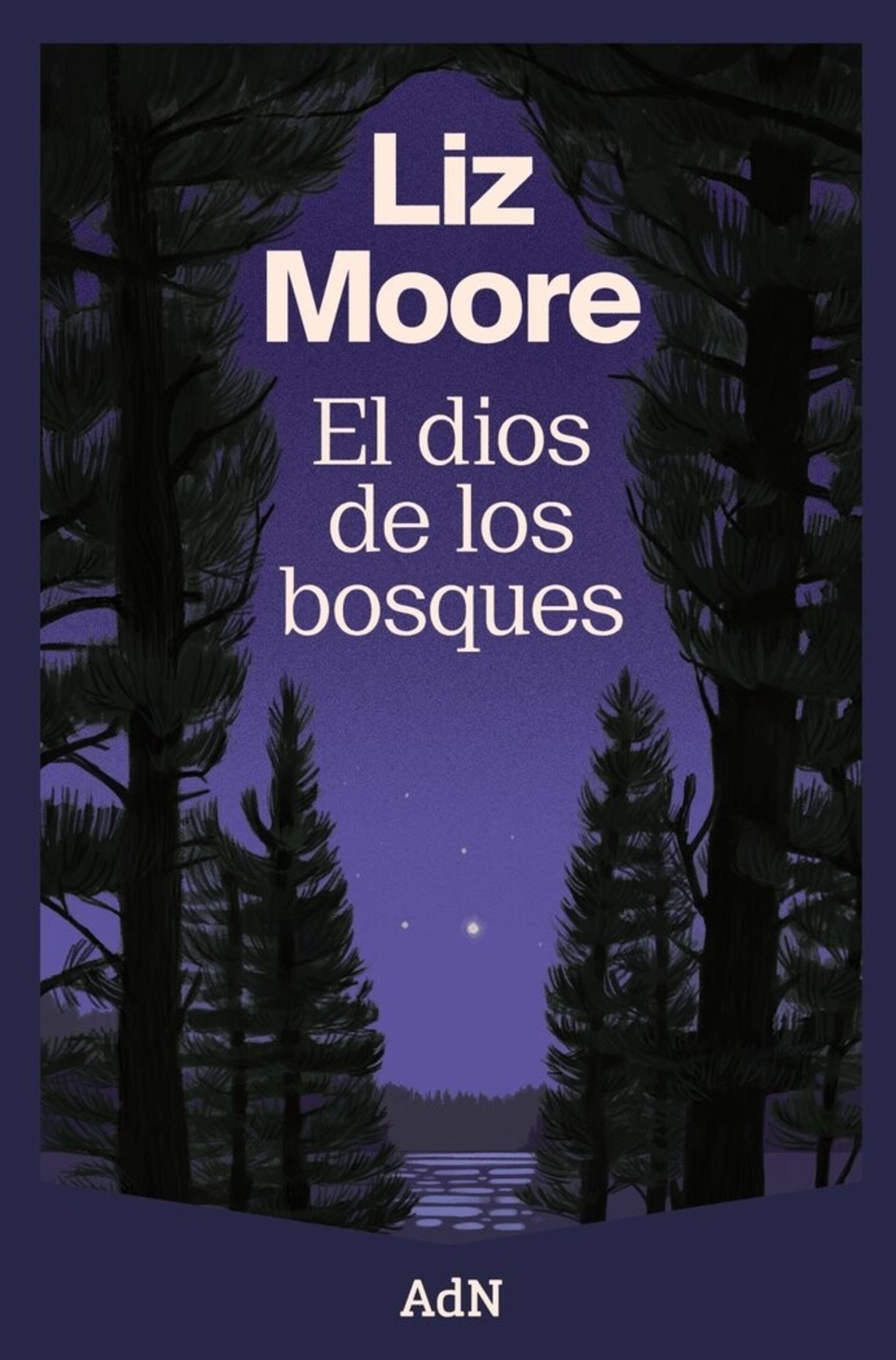 EL DIOS DE LOS BOSQUES ( MOORE, LIZ ) - 1