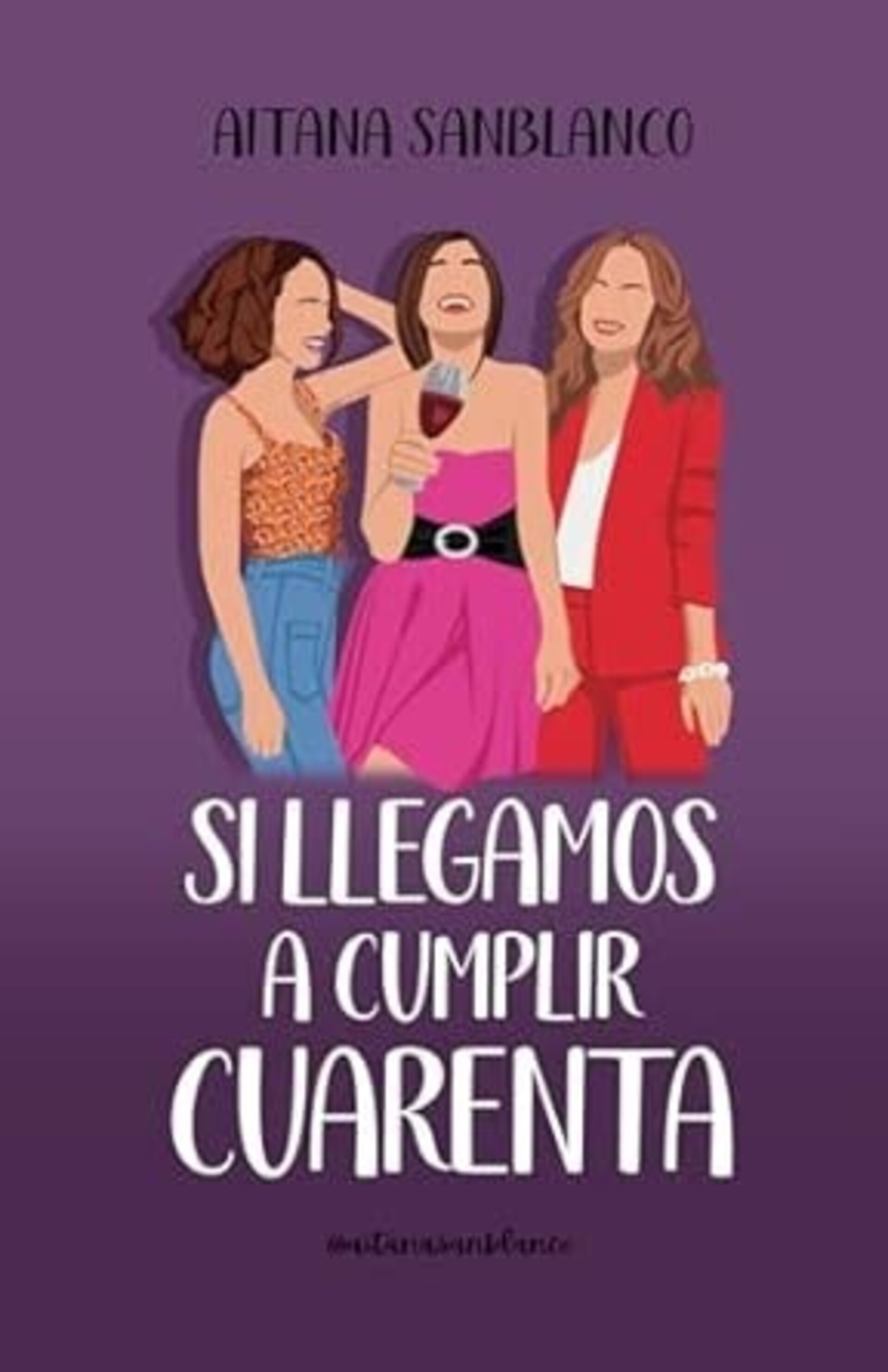 SI LLEGAMOS A CUMPLIR CUARENTA ( AITANA SANBLANCO ) - 1