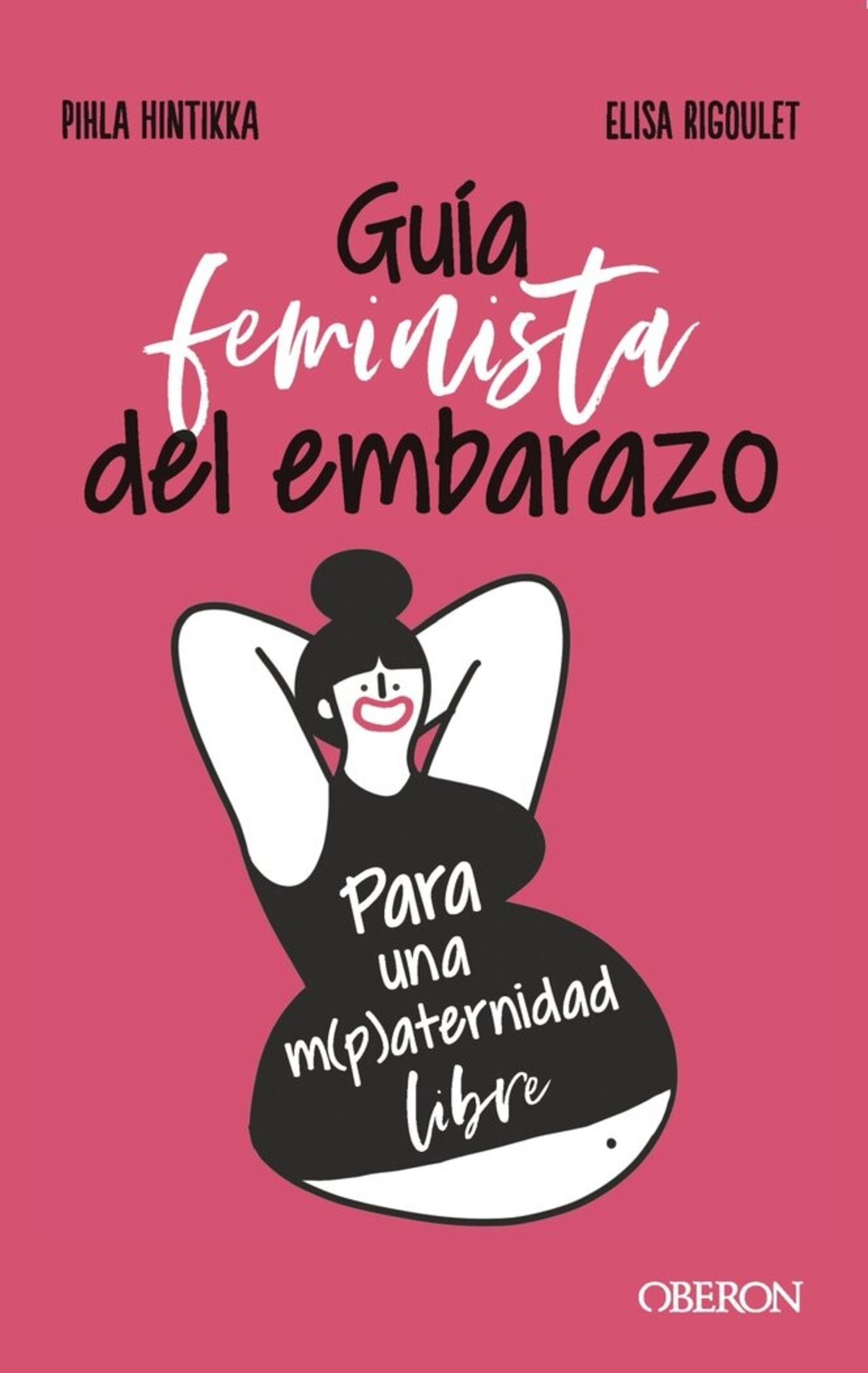 GUIA FEMINISTA DEL EMBARAZO  ( HINTIKKA, PIHLA / RIGOULET, ELISA ) - 1