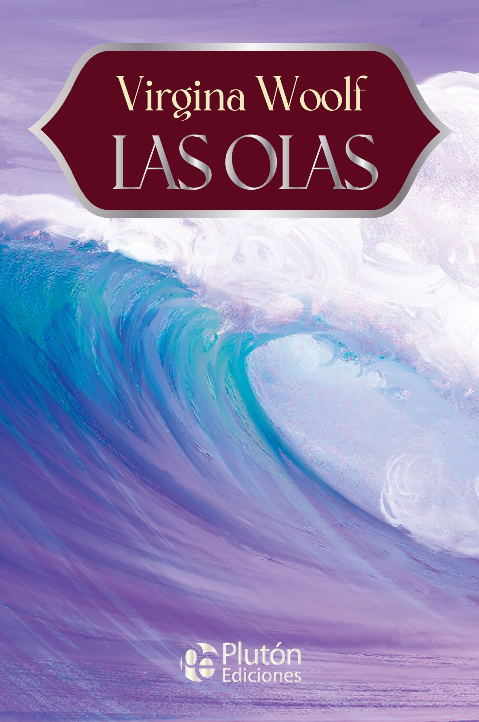 Las olas - ANIVERSARIO 15 AÑOS ( Woolf, Virginia ) - 1