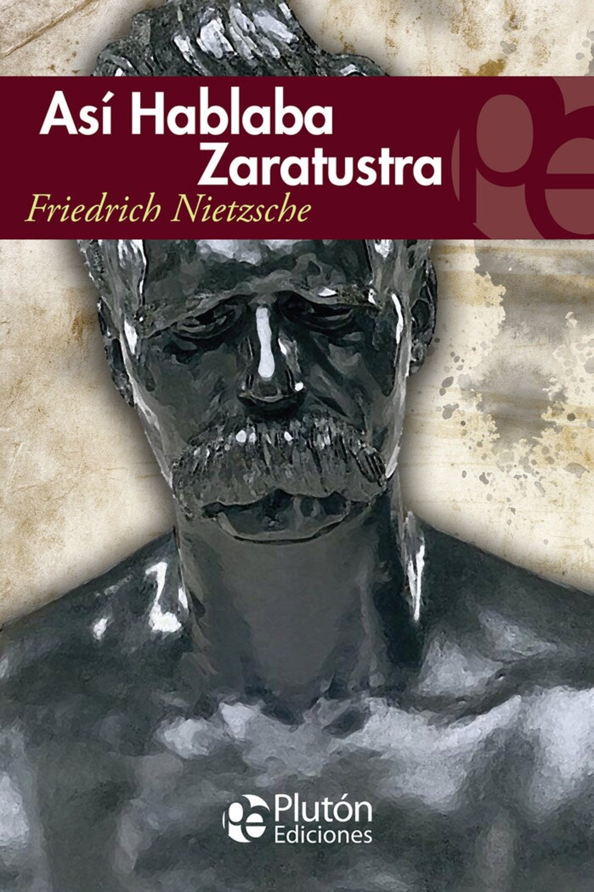 ASI HABLABA ZARATUSTRA ( Friedrich Nietzsche) - 1