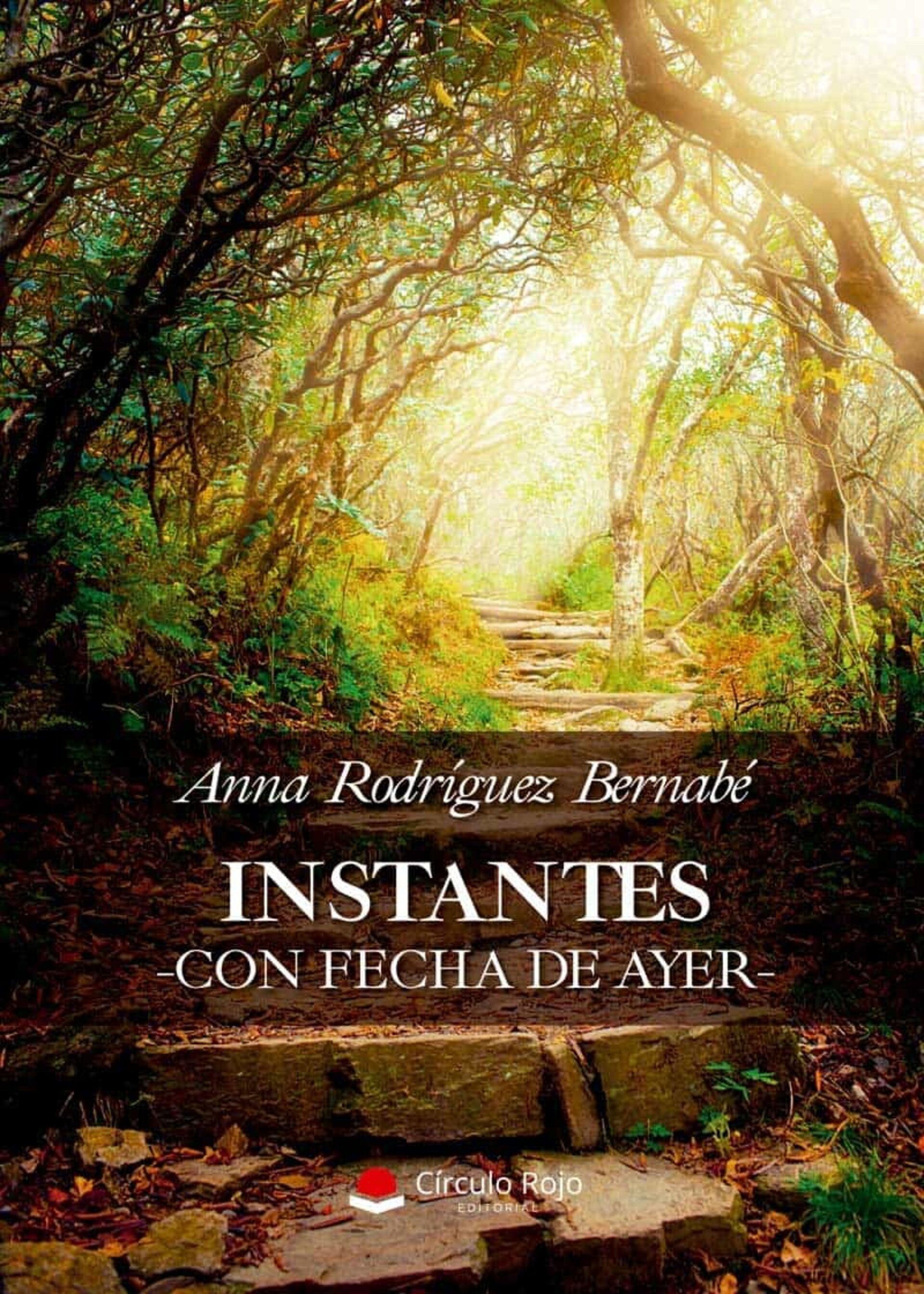 INSTANTES CON FECHA DE AYER ( Anna Rodríguez Bernabé ) - 1