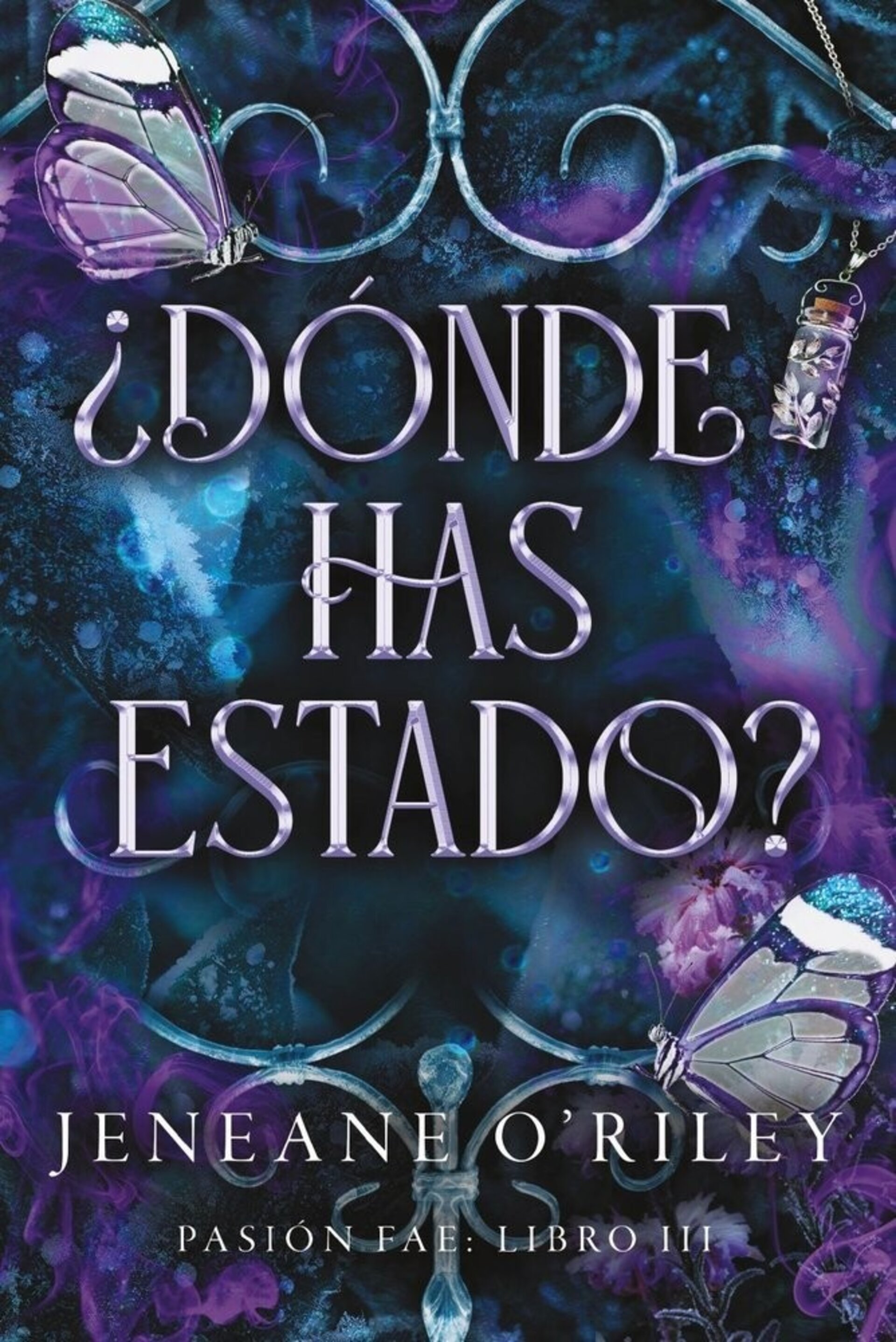 DONDE HAS ESTADO Pasion fae: libro 3  ( O'RILEY, JENEANE ) - 1