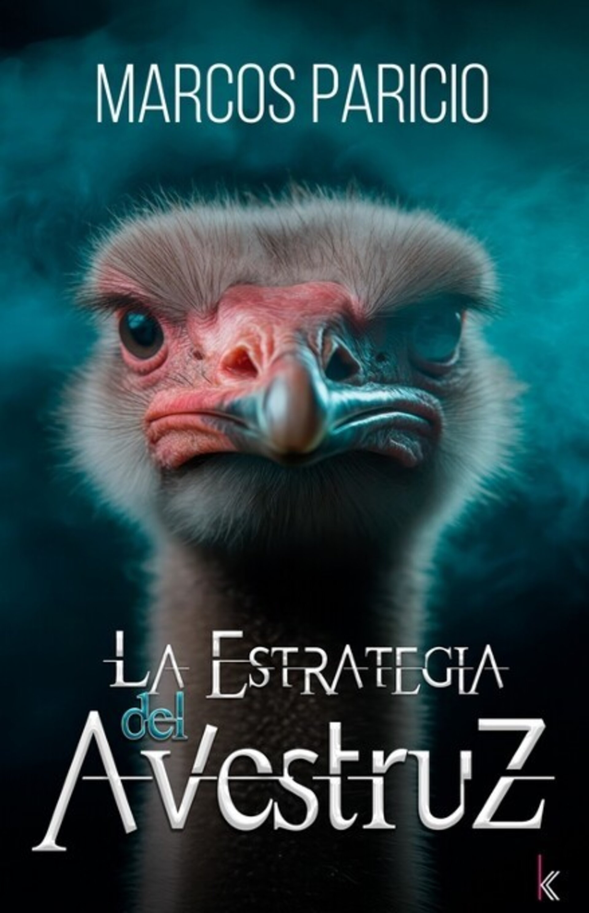 LA ESTRATEGÍA DEL AVETRUZ ( Marcos Paricio ) - 1