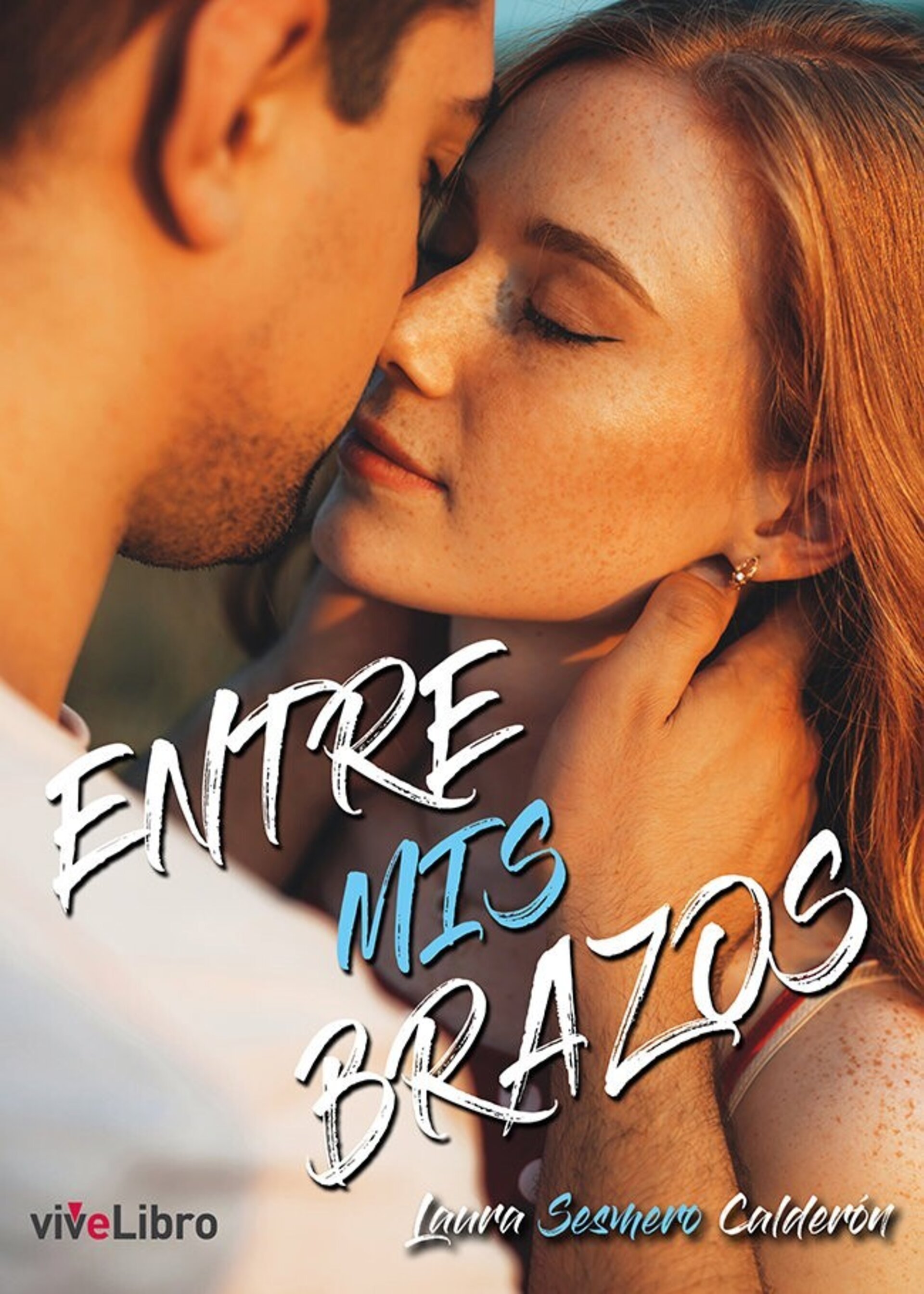 ENTRE MIS BRAZOS ( LAURA SESMERO CALDERON ) - 1
