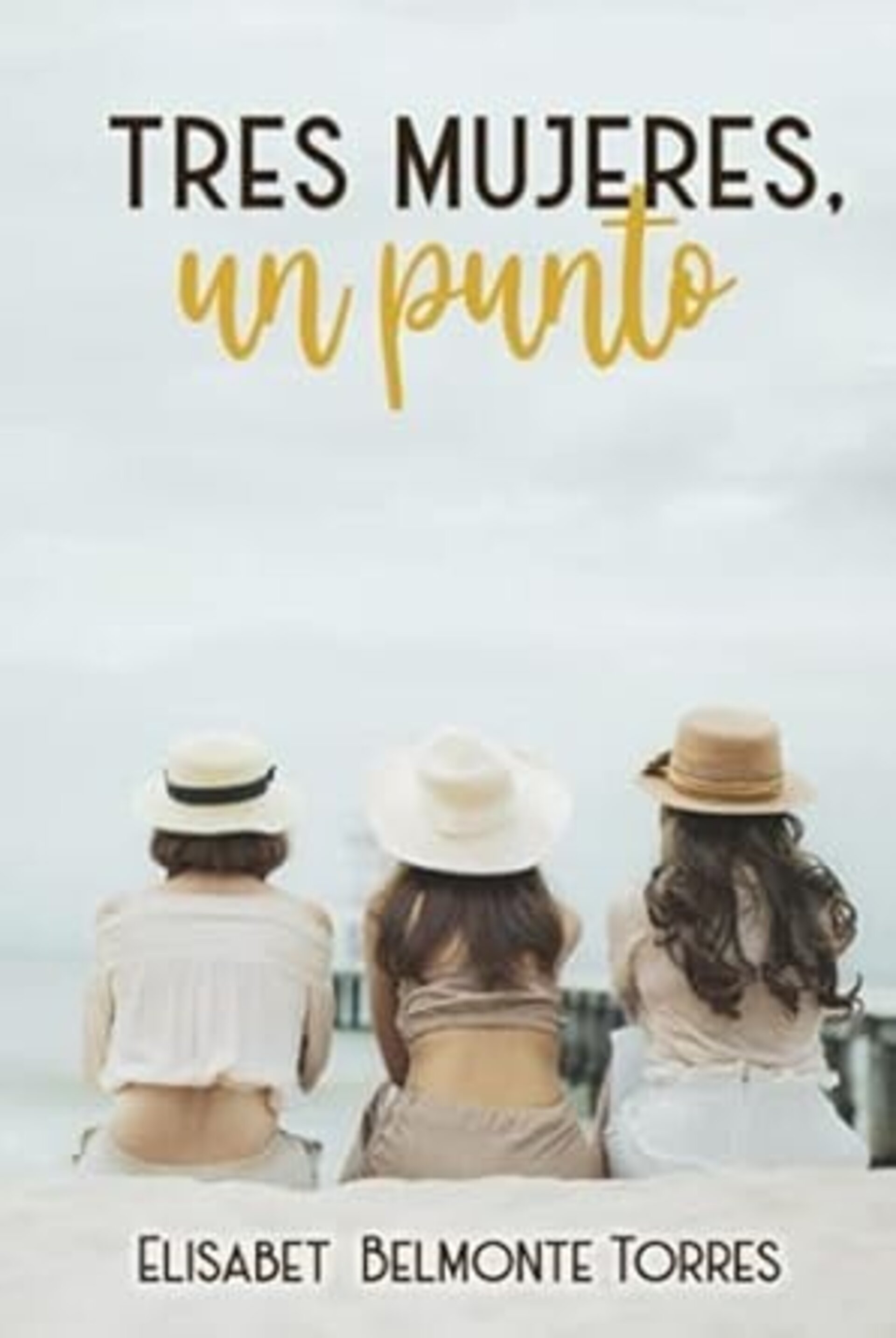 TRES MUJERES, UN PUNTO ( Elisabet Belmonte ) - 1