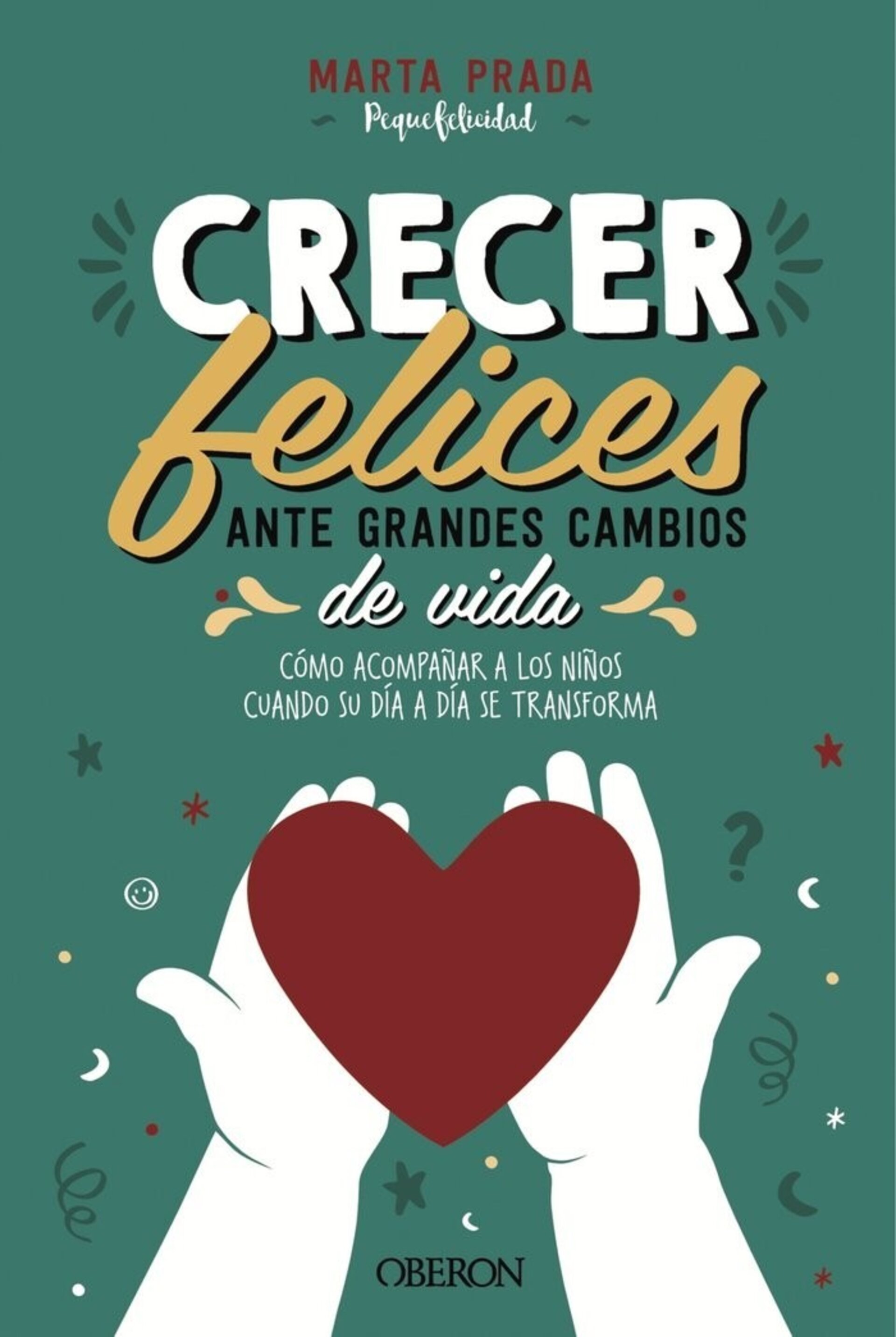 CRECER FELICES ANTE GRANDES CAMBIOS DE VIDA - 1
