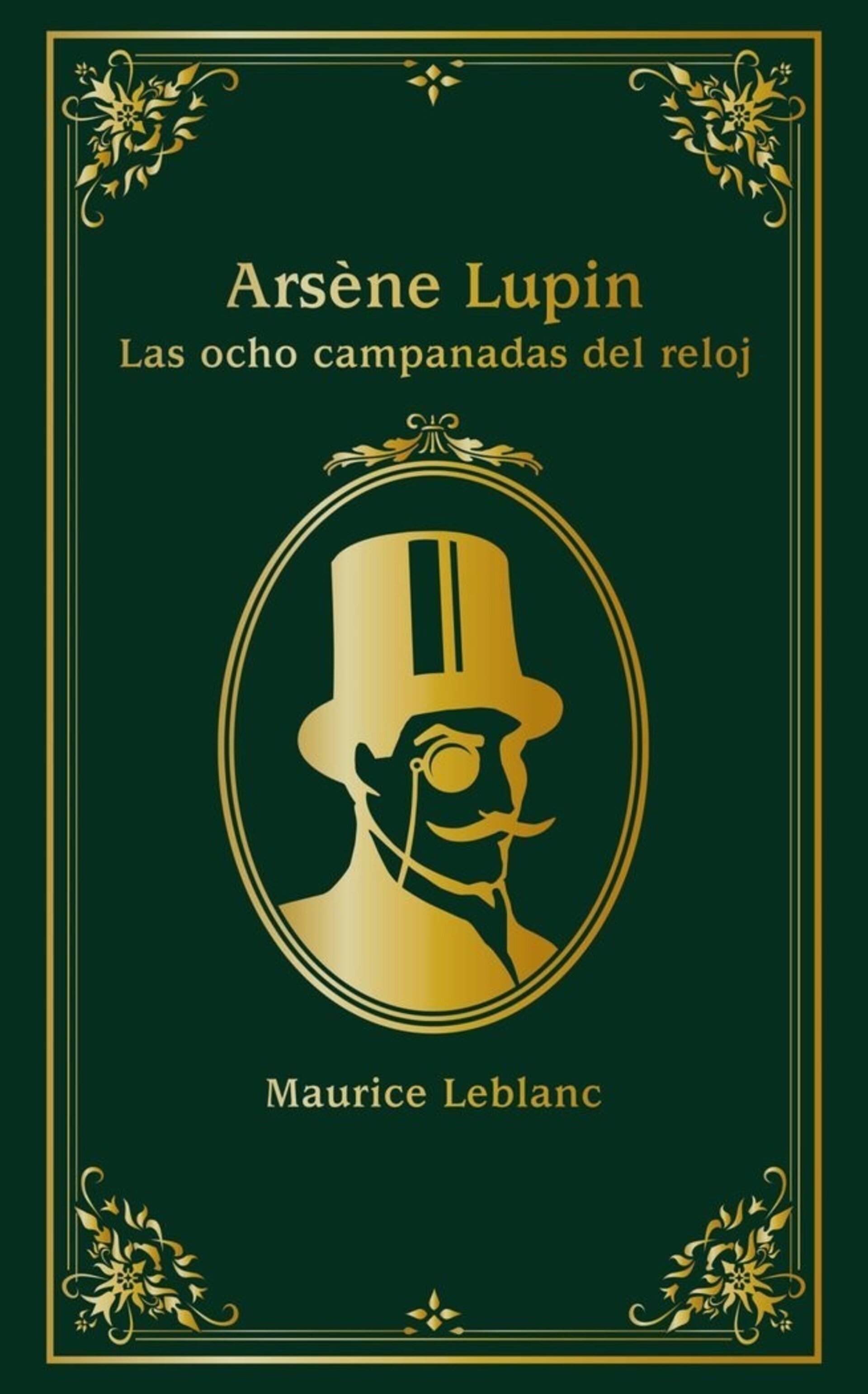 ARSENE LUPIN LAS OCHO CAMPANADAS DEL RELO ( J LEBLANC, MAURICE ) - 1