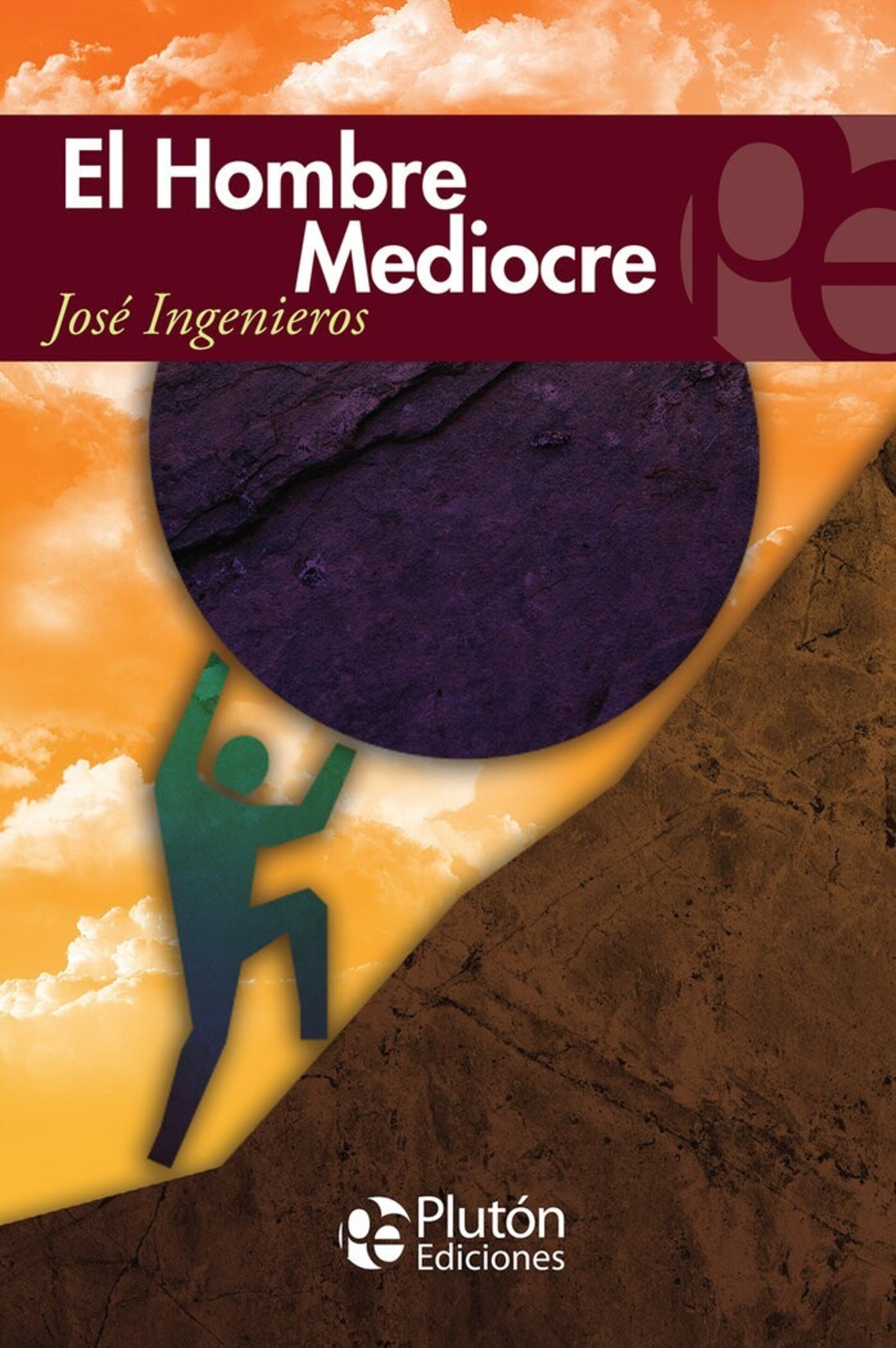 EL HOMBRE MEDIOCRE ( Jose Ingenieros ) - 1