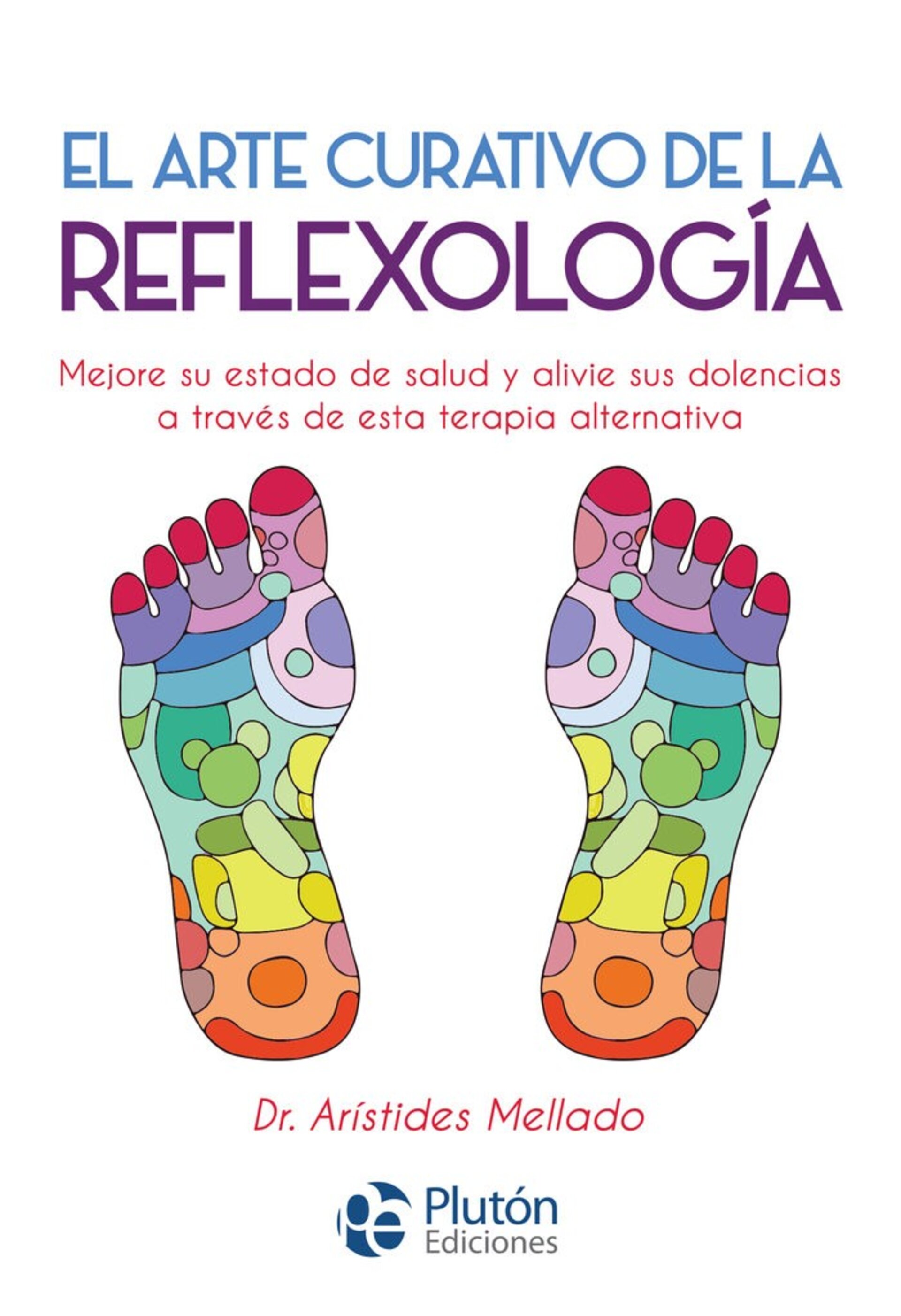 EL  ARTE CURATIVO DE LA REFLEXOLOGIA,  ( Aristide Mellado) - 1