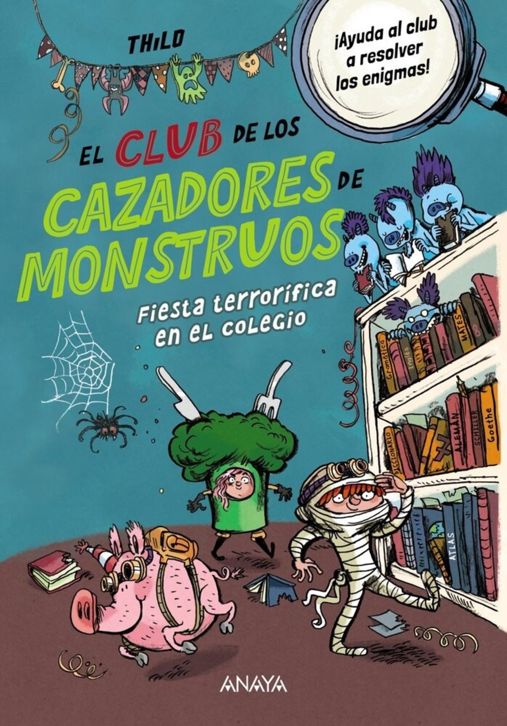EL CLUB DE LOS CAZADORES DE MONSTRUOS: FIESTA TERRORIFICA ( E THILO ) - 1