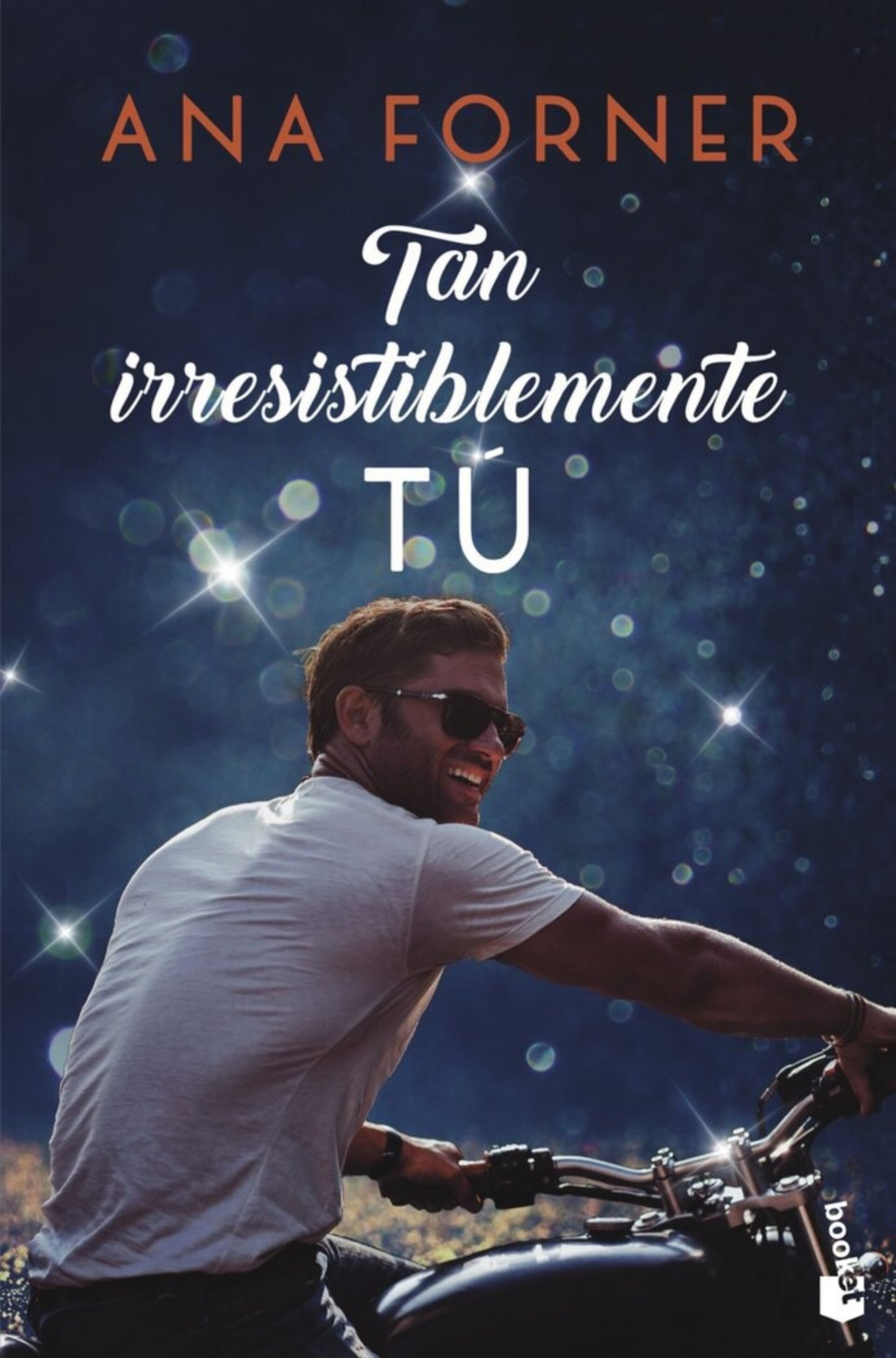 TAN IRRESISTIBLEMENTE TU + TAN INSORPORTABLEMENTE NOSOTROS ( Ana Forner ) - 2