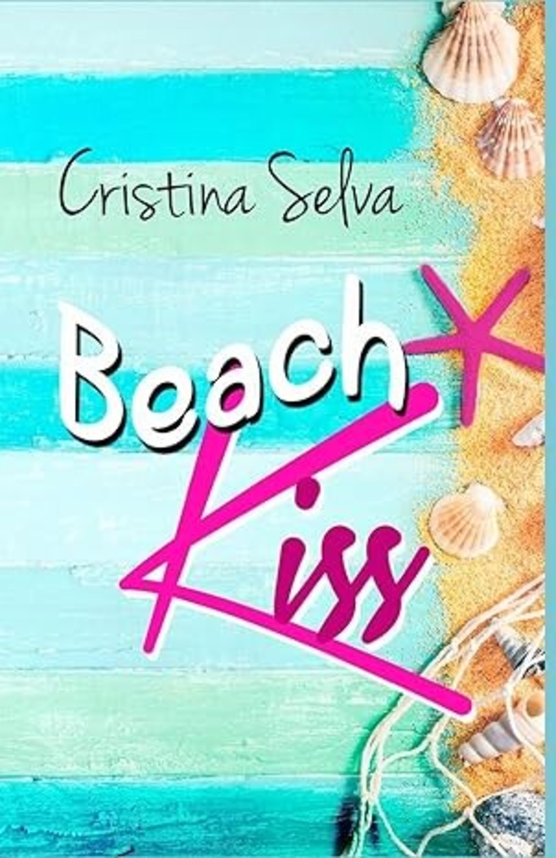 EACH KISS: UN VERANO ALUCINANTE ( Cristina Selva) - 1