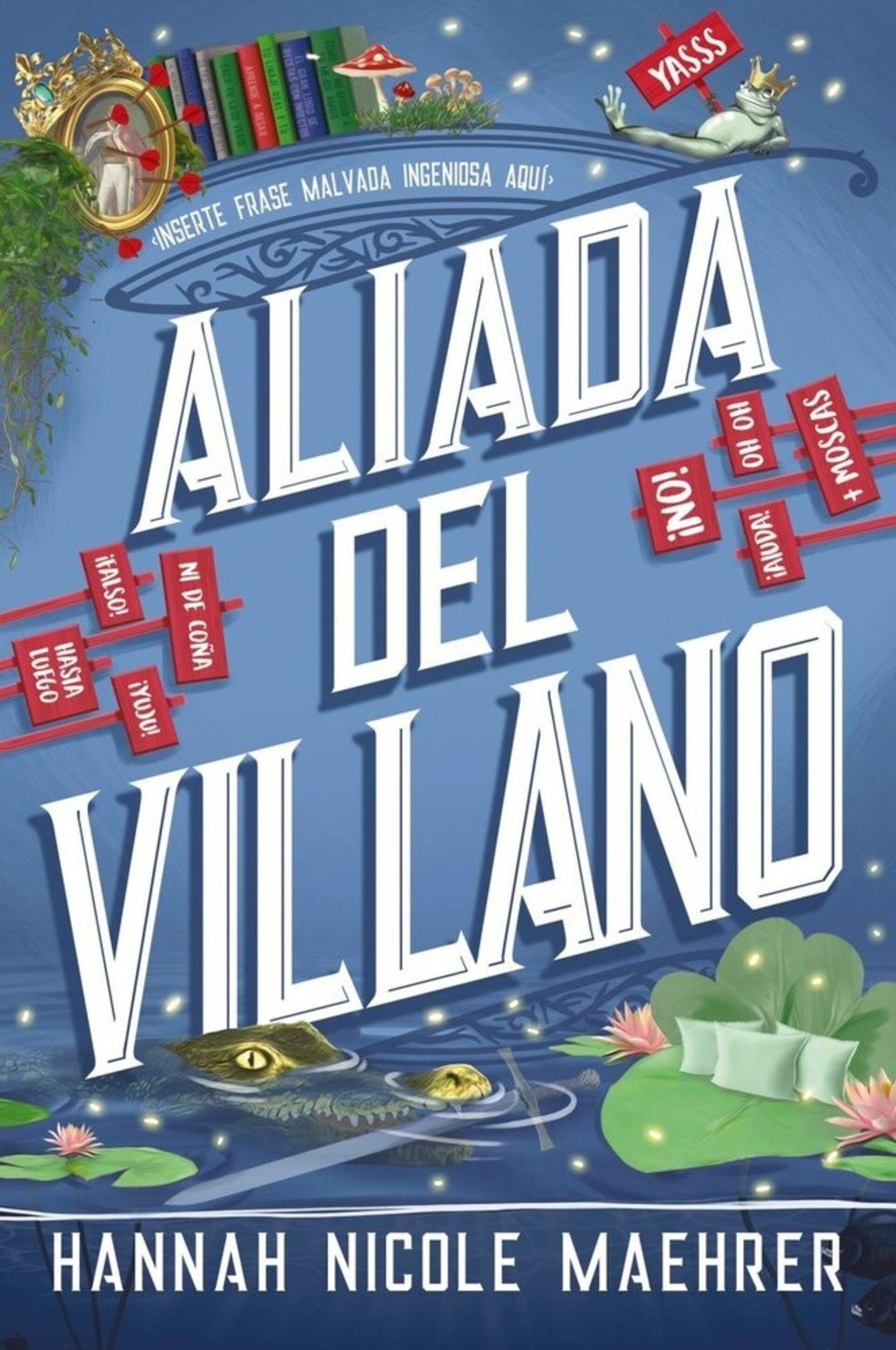 ALIADA DEL VILLANO  ( MAEHRER, HANNAH NICOLE ) - 1