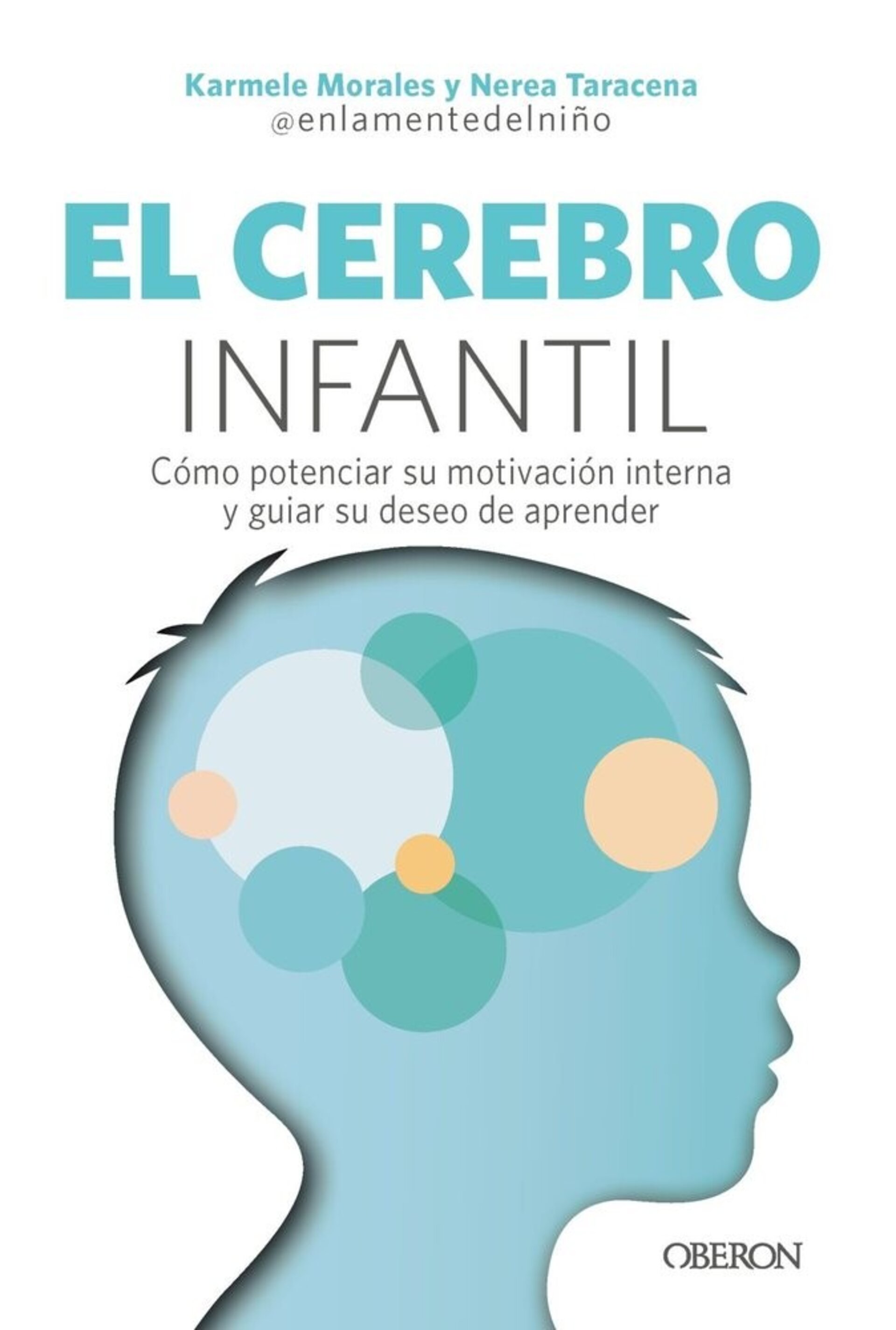 EL CEREBRO INFANTIL   ( MORALES ASPRA, KARMELE / TARACENA CASTELLVI (@ENLAMENTED - 1